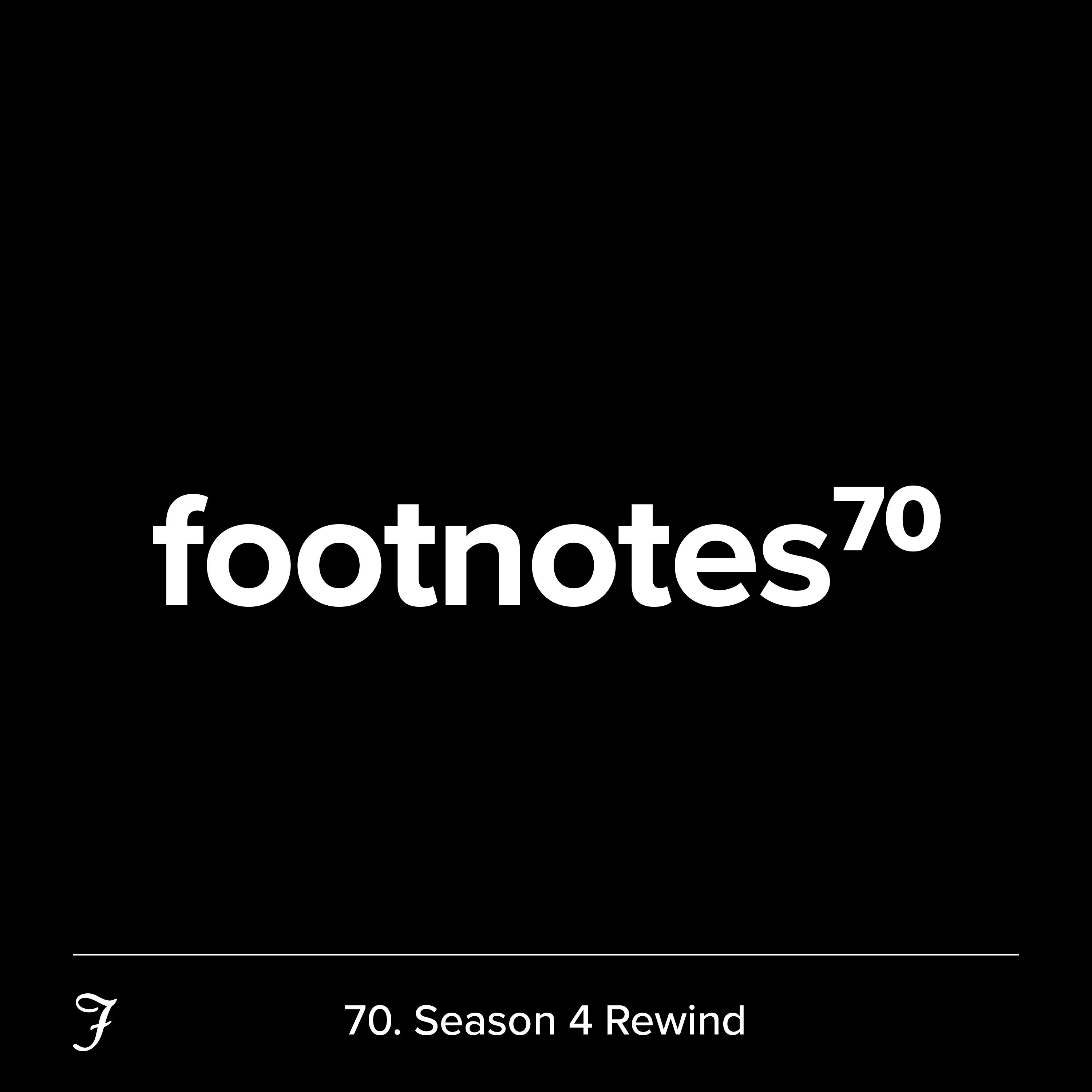 Episode 70: Season 4 Rewind