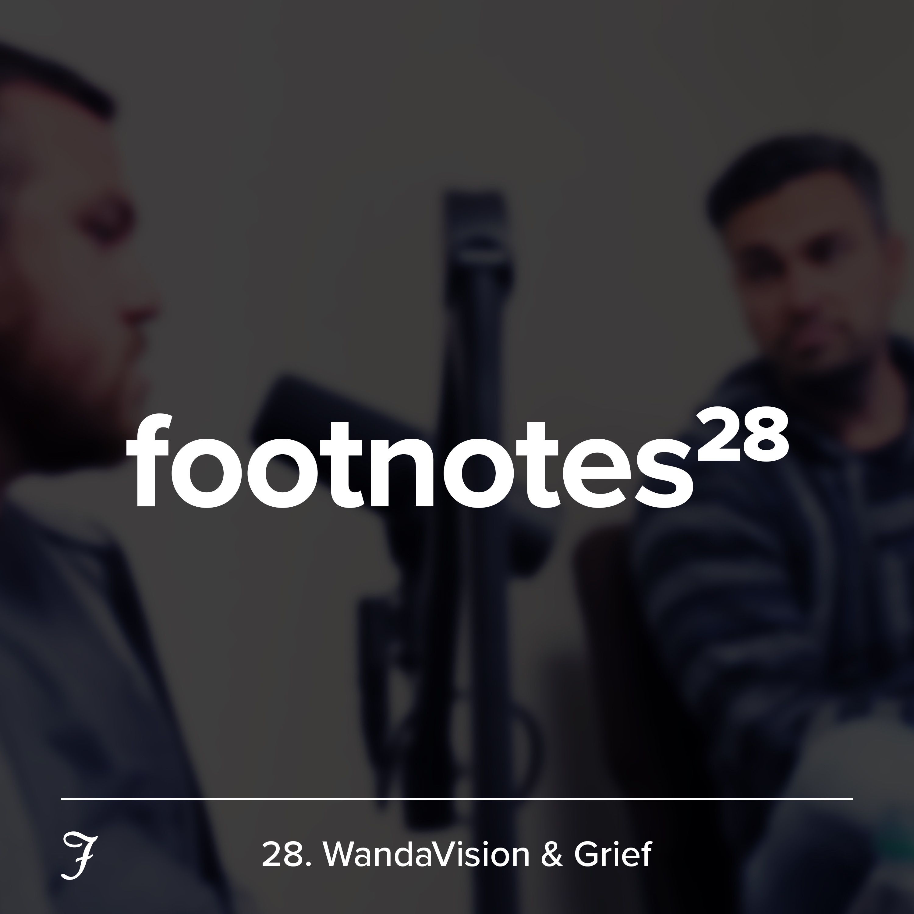 Episode 28: WandaVision & Grief 📺