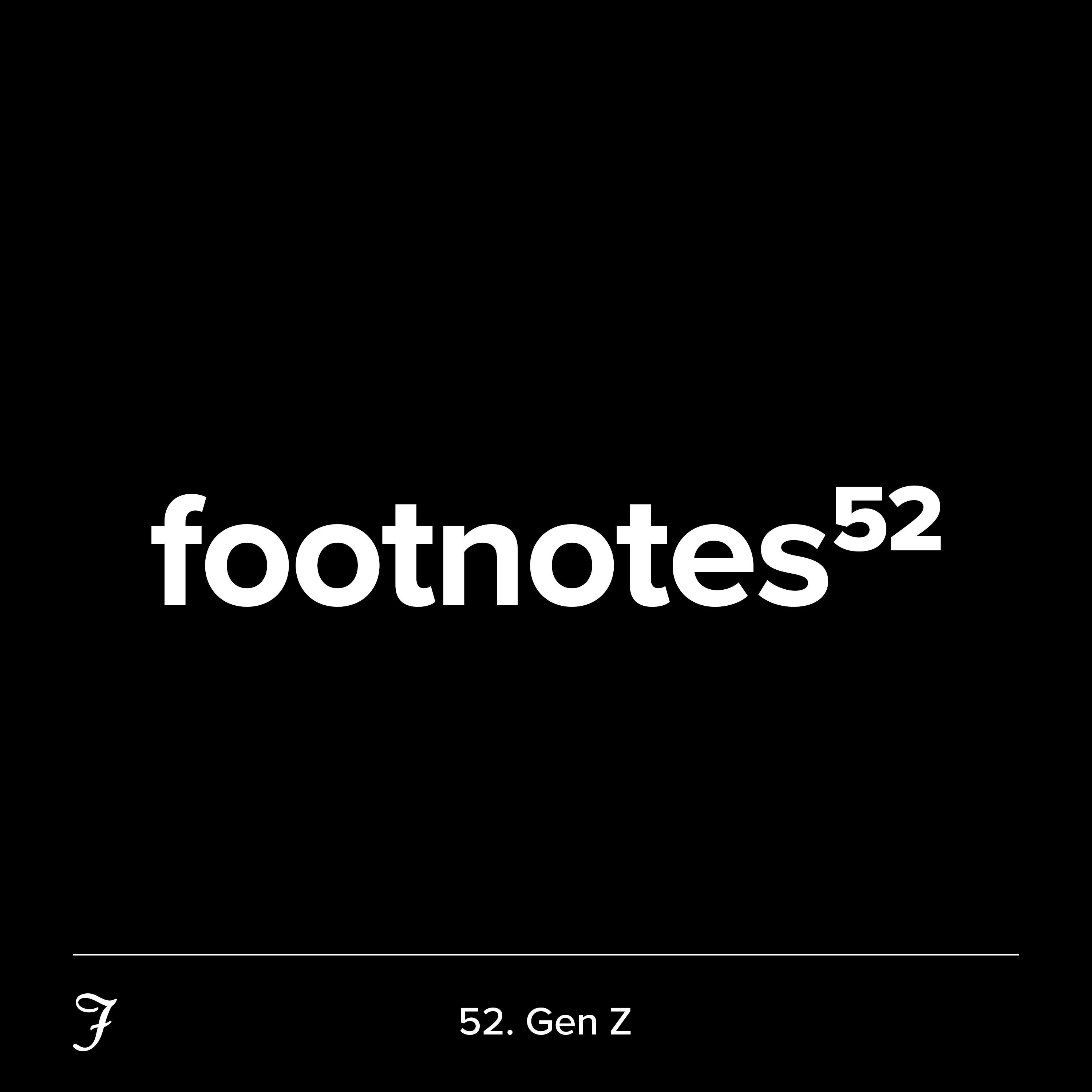 Episode 52: Gen Z