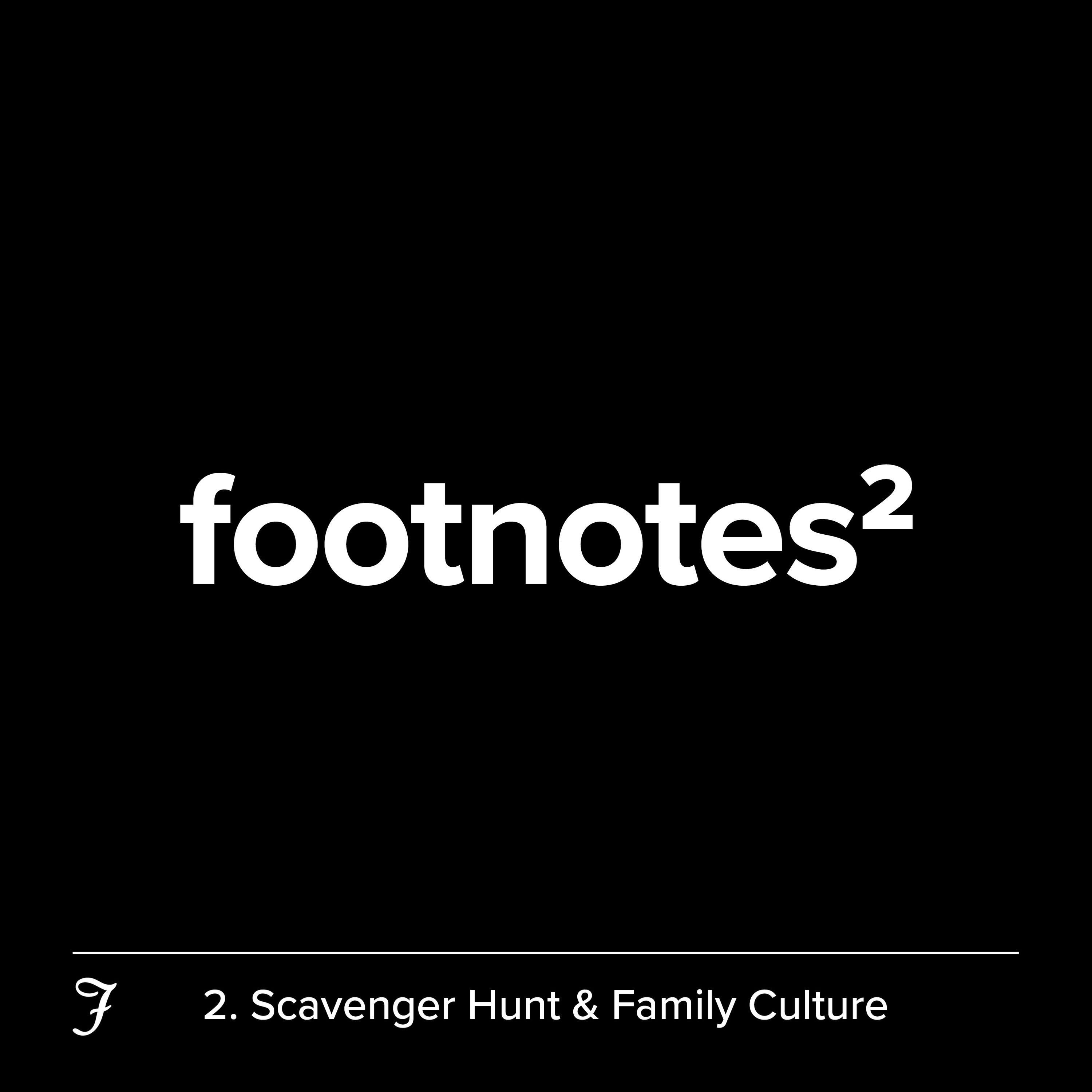 Episode 2: Scavenger Hunt & Family Culture