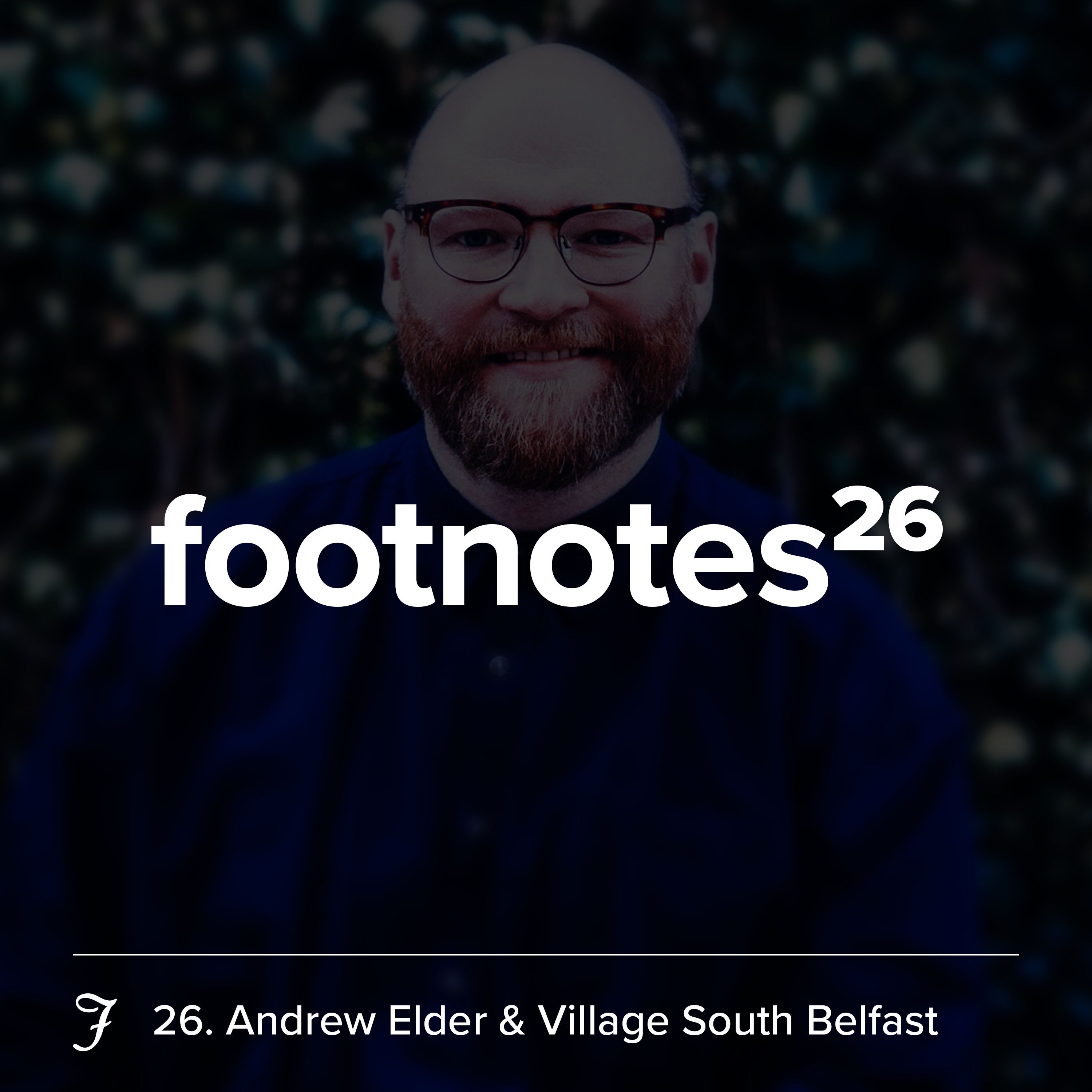 Episode 26: Andrew Elder & Village South Belfast 🚴‍♂️