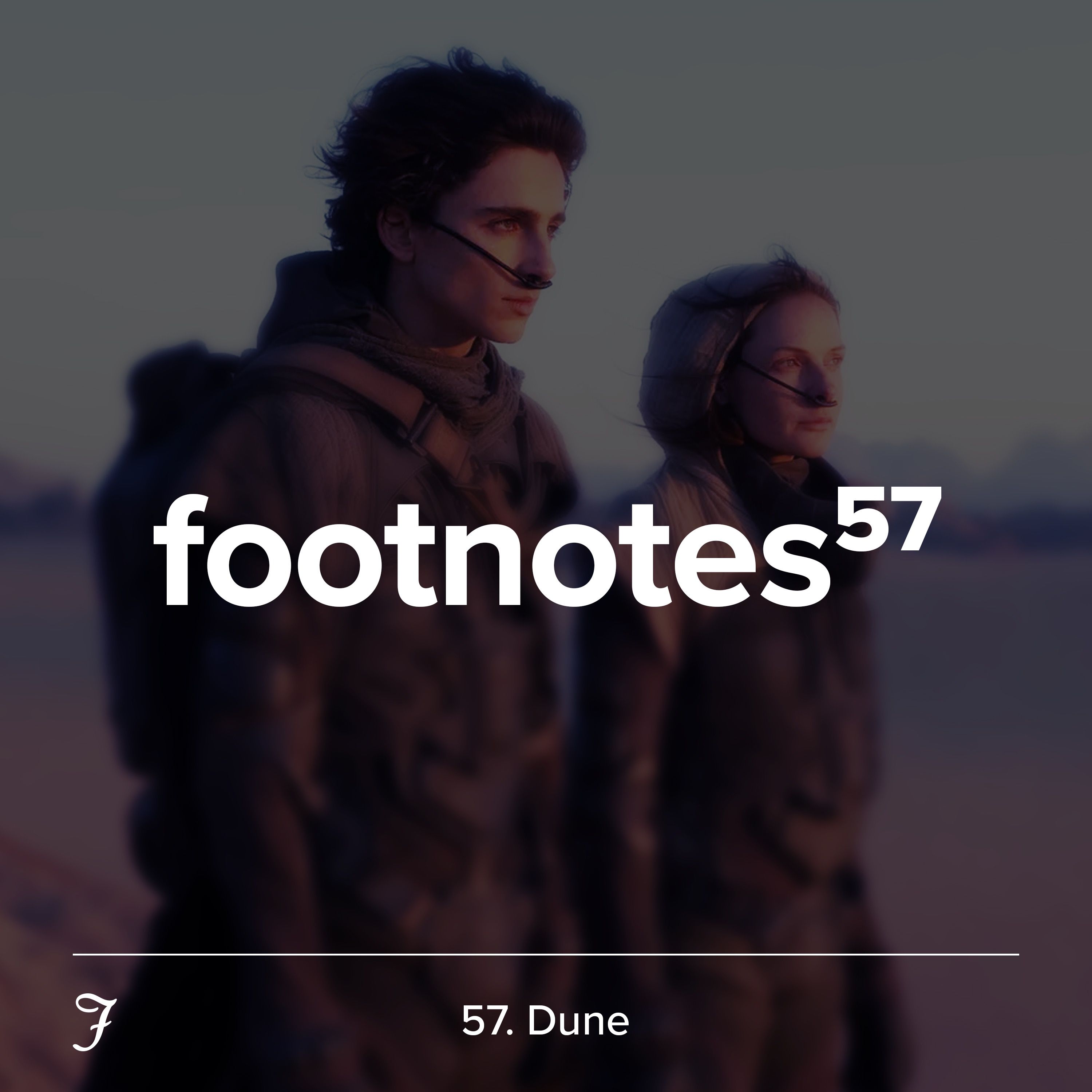 Episode 57: Dune 🍿