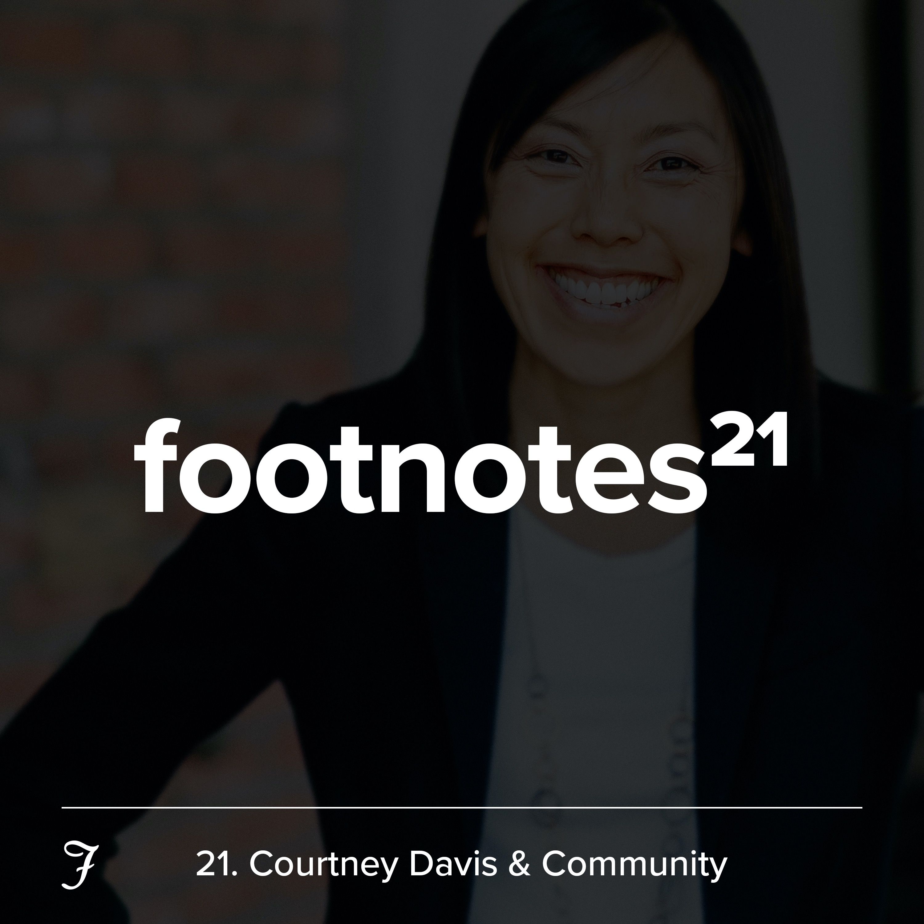 Episode 21: Courtney Davis & Community