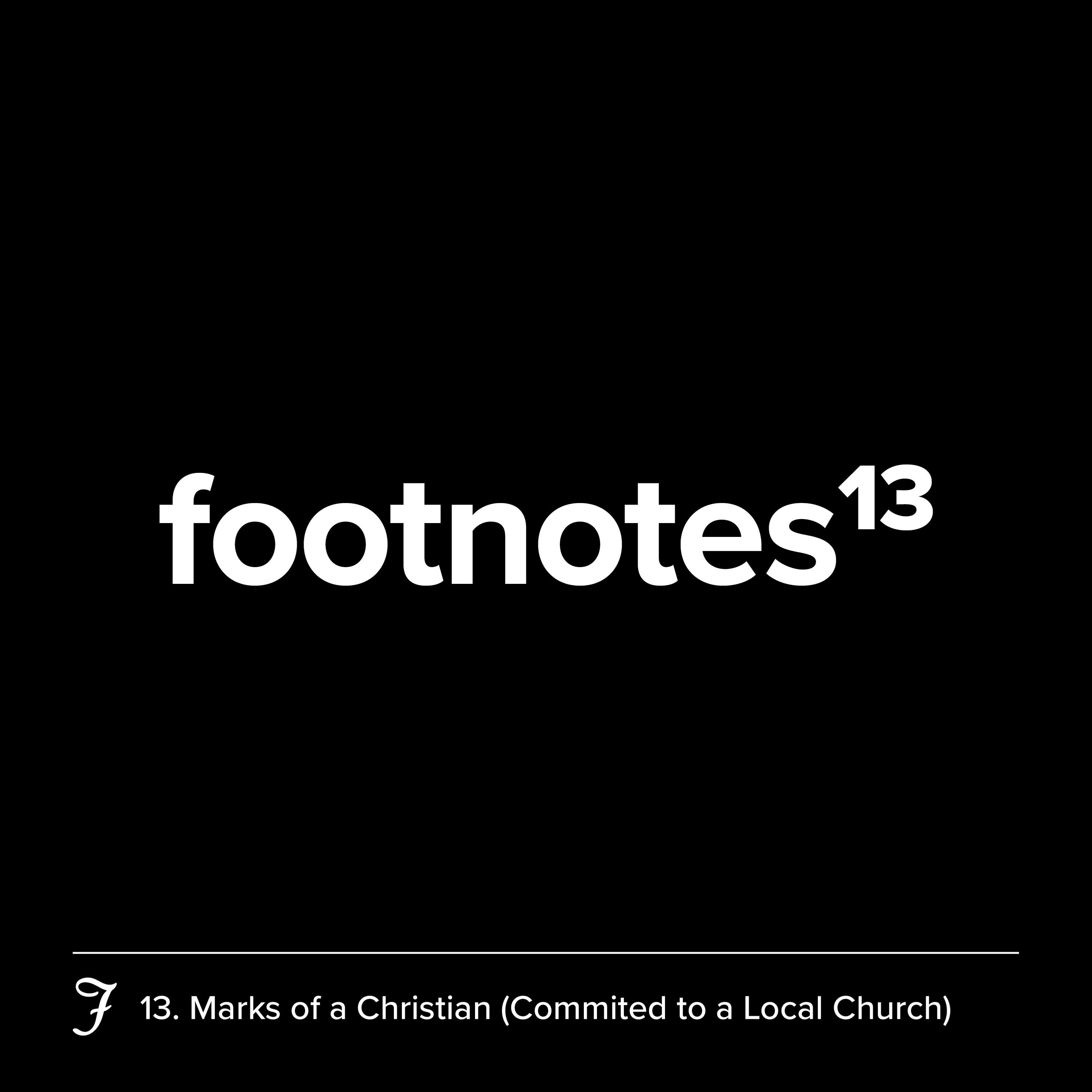 Episode 13: Marks of a Christian (Committed to a Local Church)