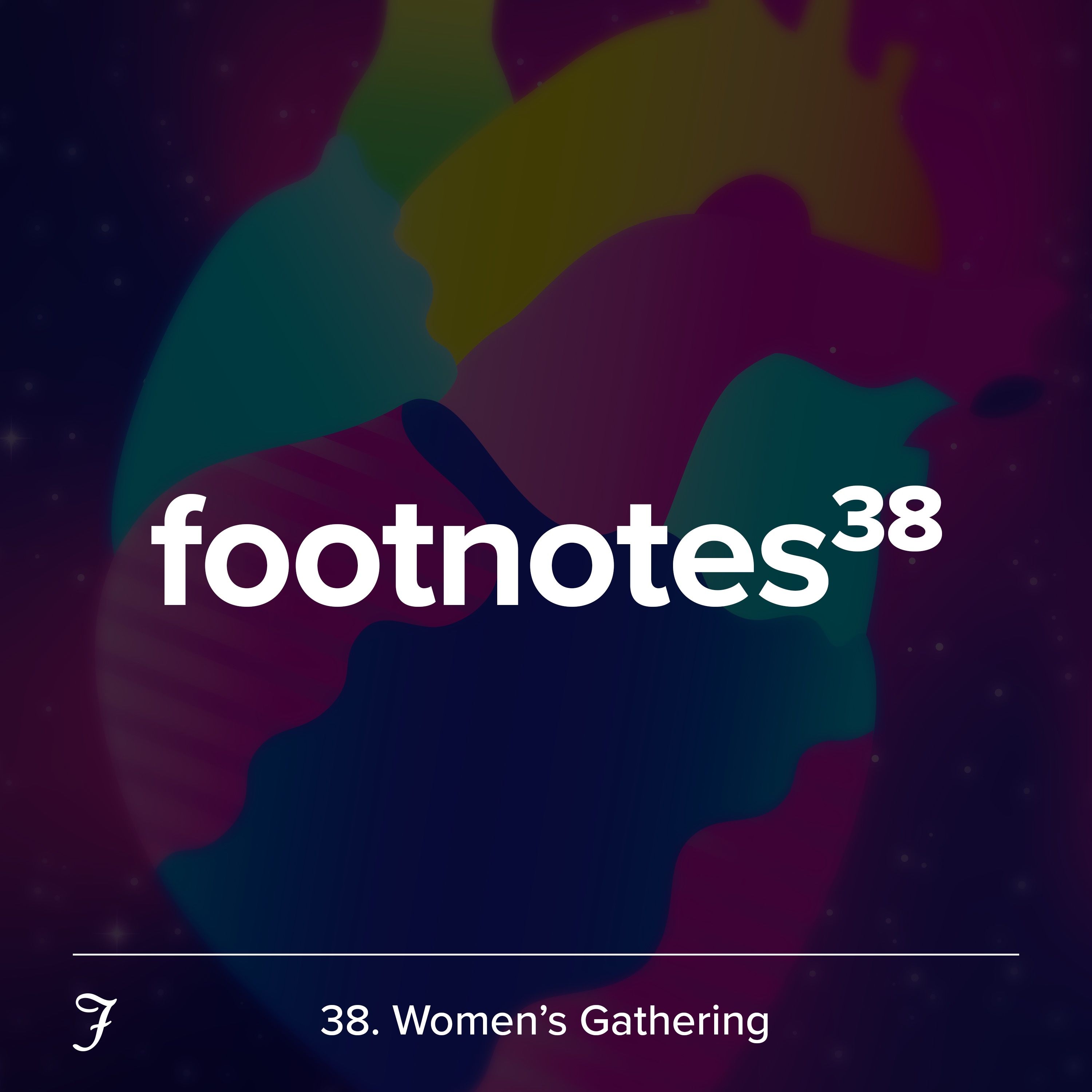 Episode 38: Women's Gathering 💁‍♀️