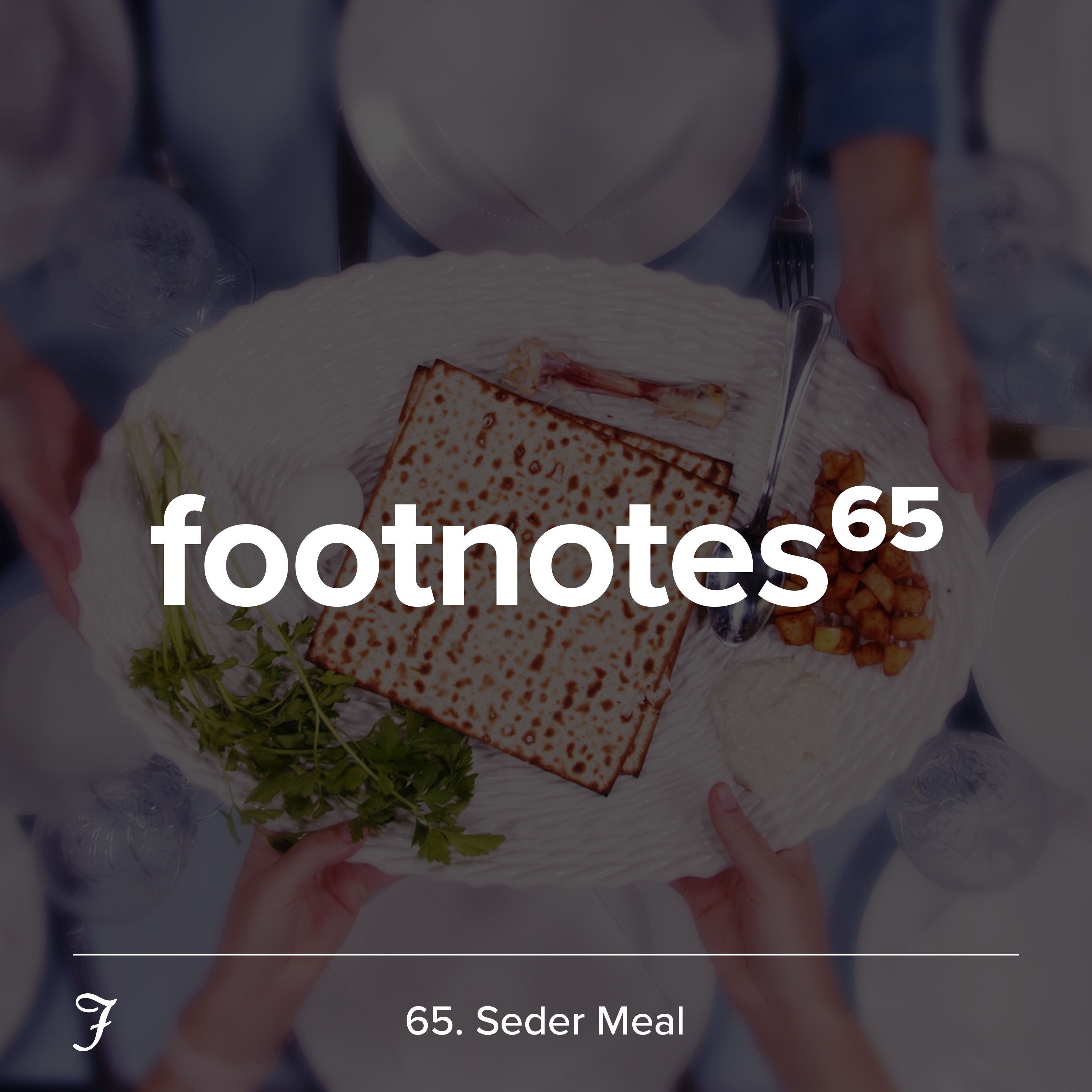 Episode 65: Seder Meal