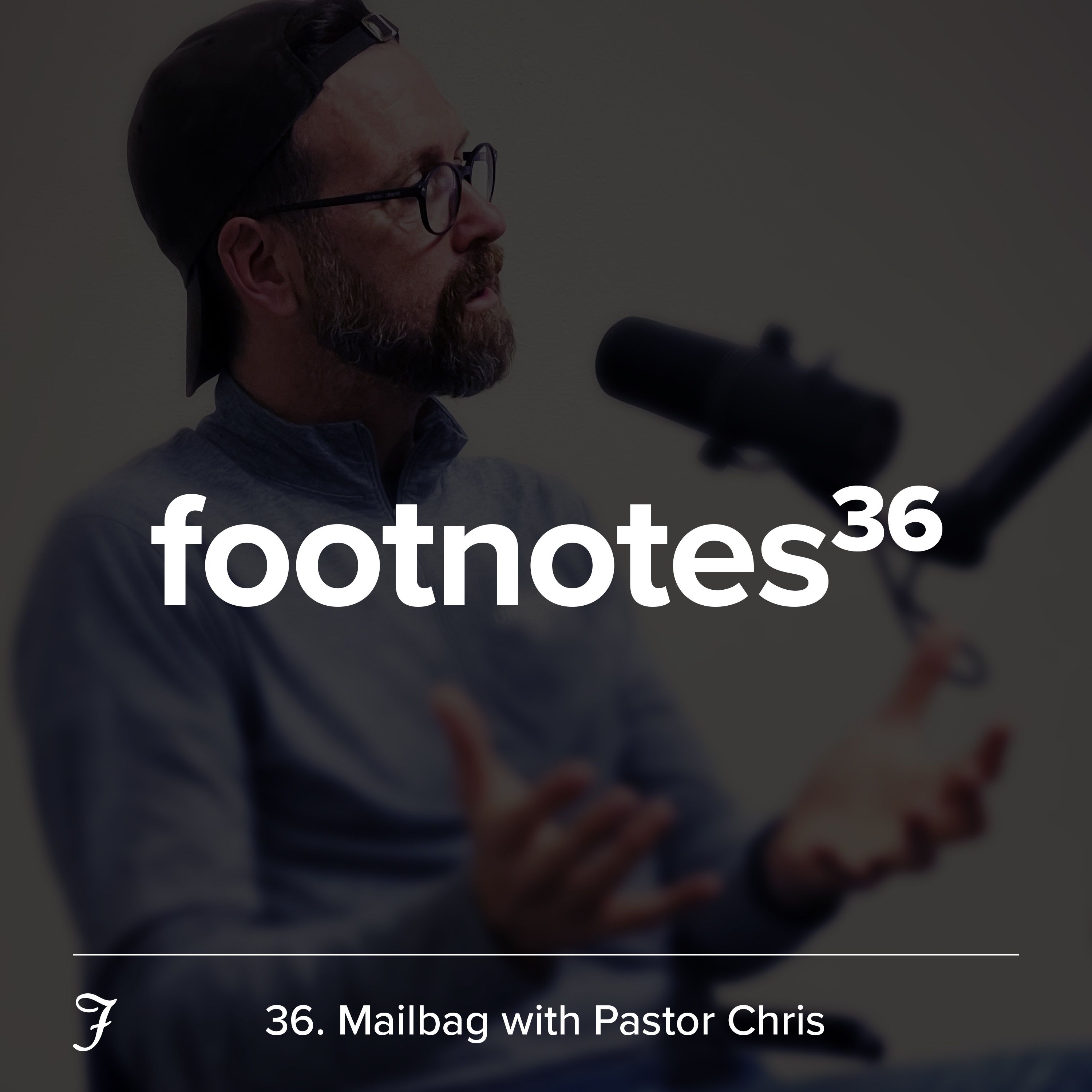 Episode 36: Mailbag with Pastor Chris 📬