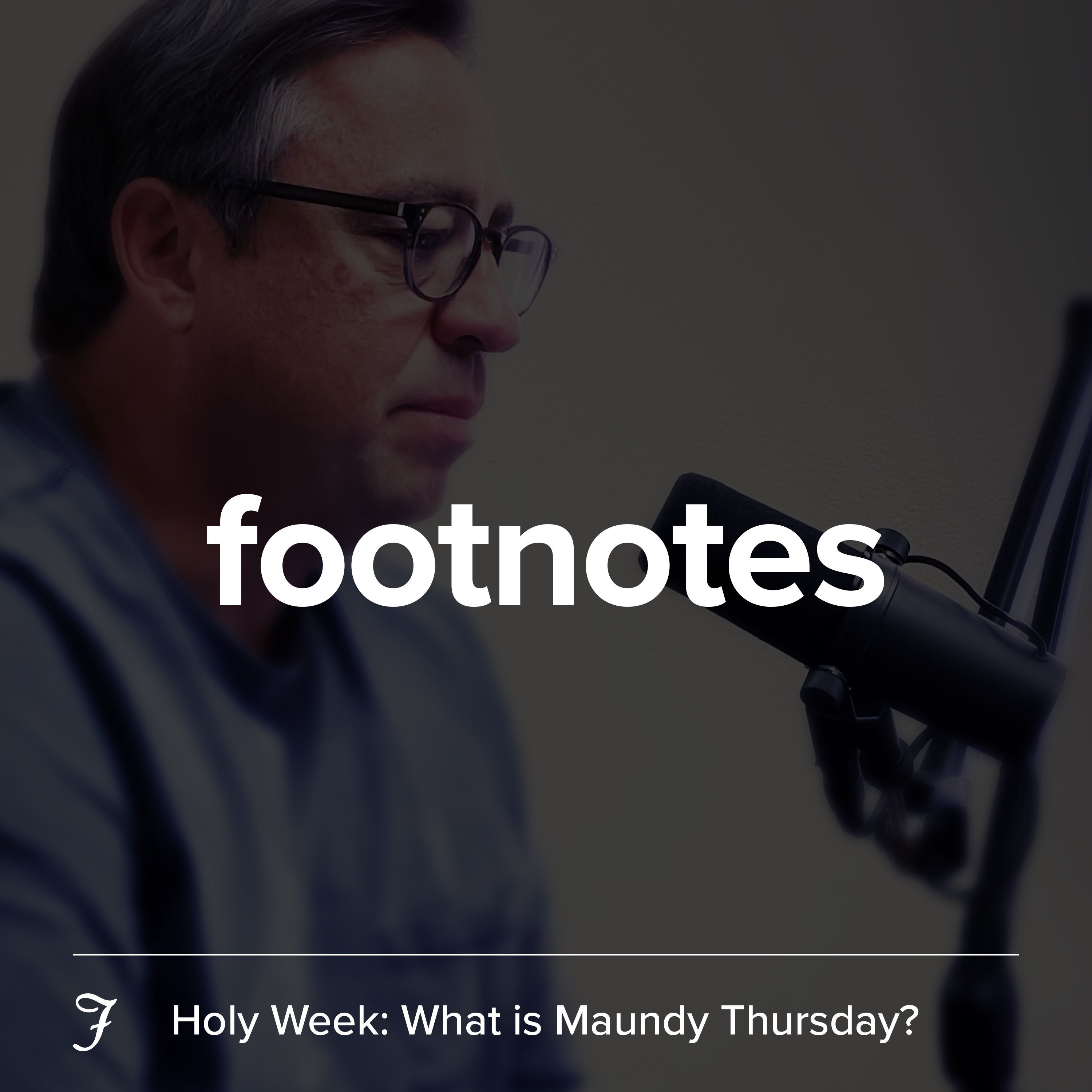 Holy Week: What is Maundy Thursday? 💧