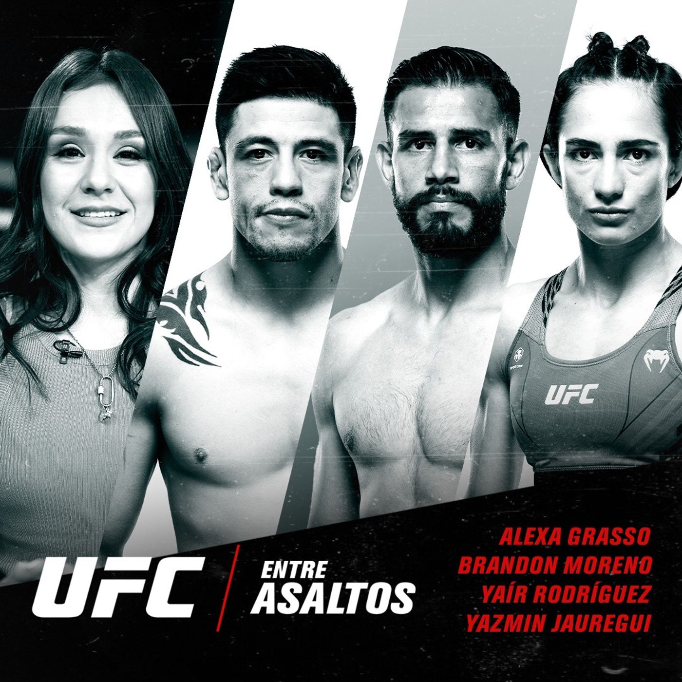 UFC Entre Asaltos Episodio 52 – Con Alexa Grasso, Brandon Moreno, Yaír Rodríguez y Yazmin Jauregui UFC Entre Asaltos Episodio 52 – Con Alexa Grasso, Brandon Moreno, Yaír Rodríguez y Yazmin Jauregui