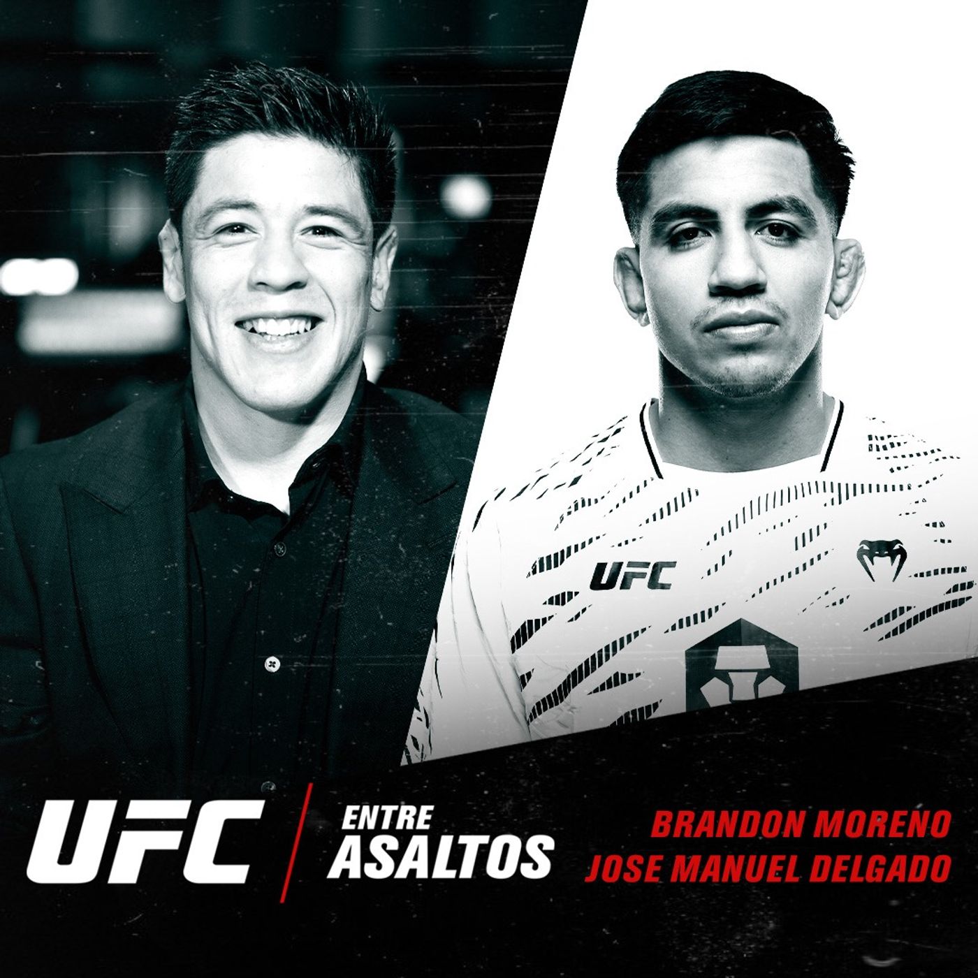 UFC Entre Asaltos: Episodio Episodio 63 – Con Brandon Moreno y Jose Manuel Delgado UFC Entre Asaltos: Episodio Episodio 63 – Con Brandon Moreno y Jose Manuel Delgado
