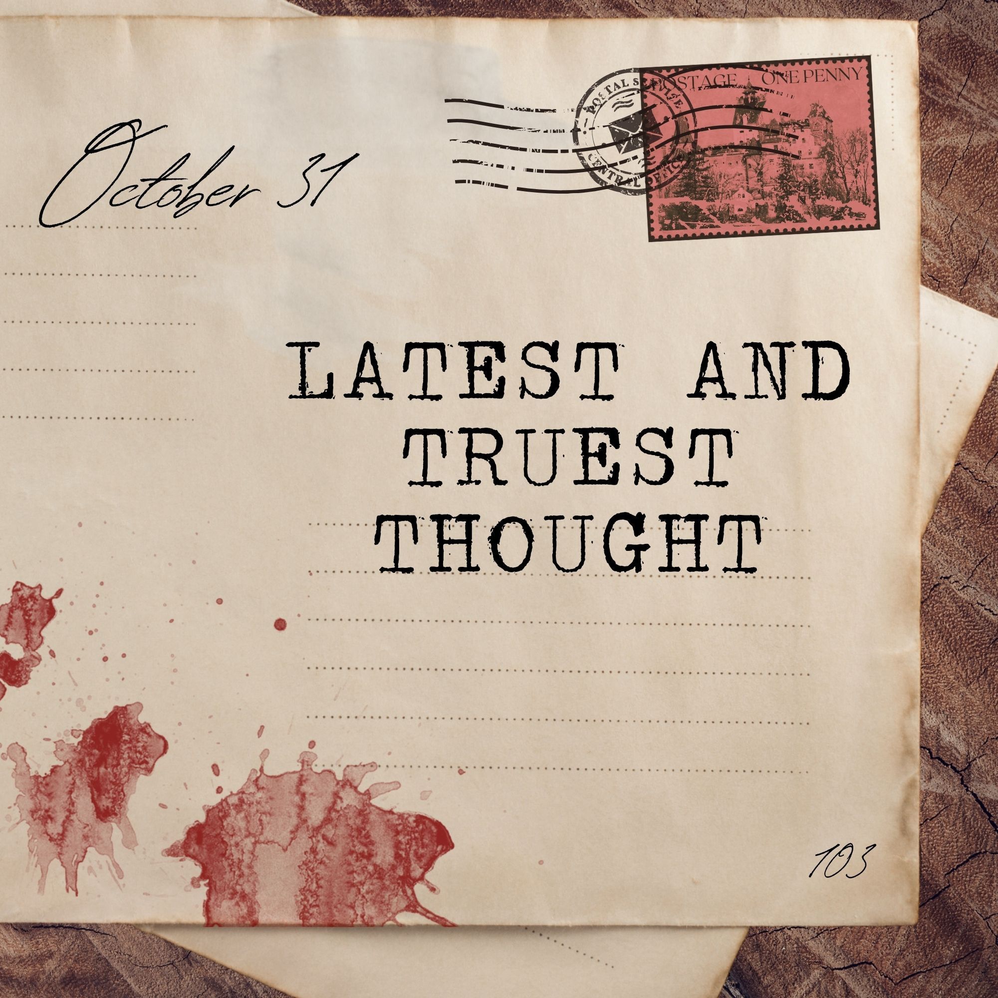 October 31: Latest and Truest Thought