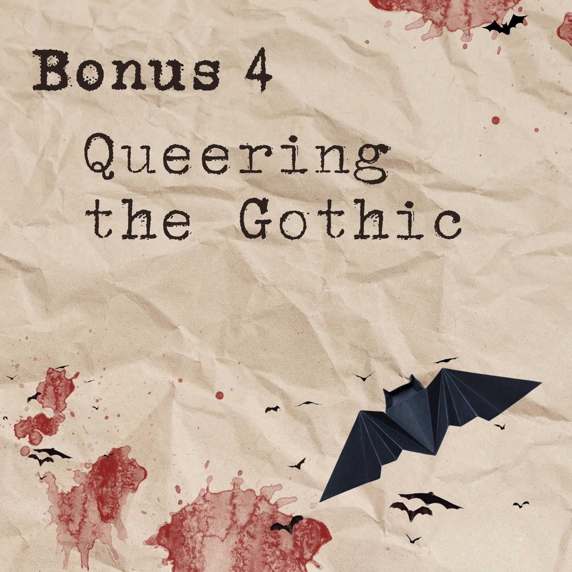 Bonus 4: Queering the Gothic