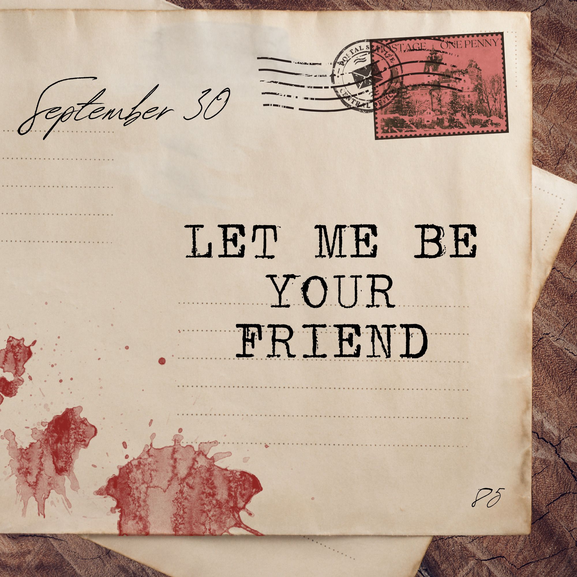 September 30: Let Me Be Your Friend