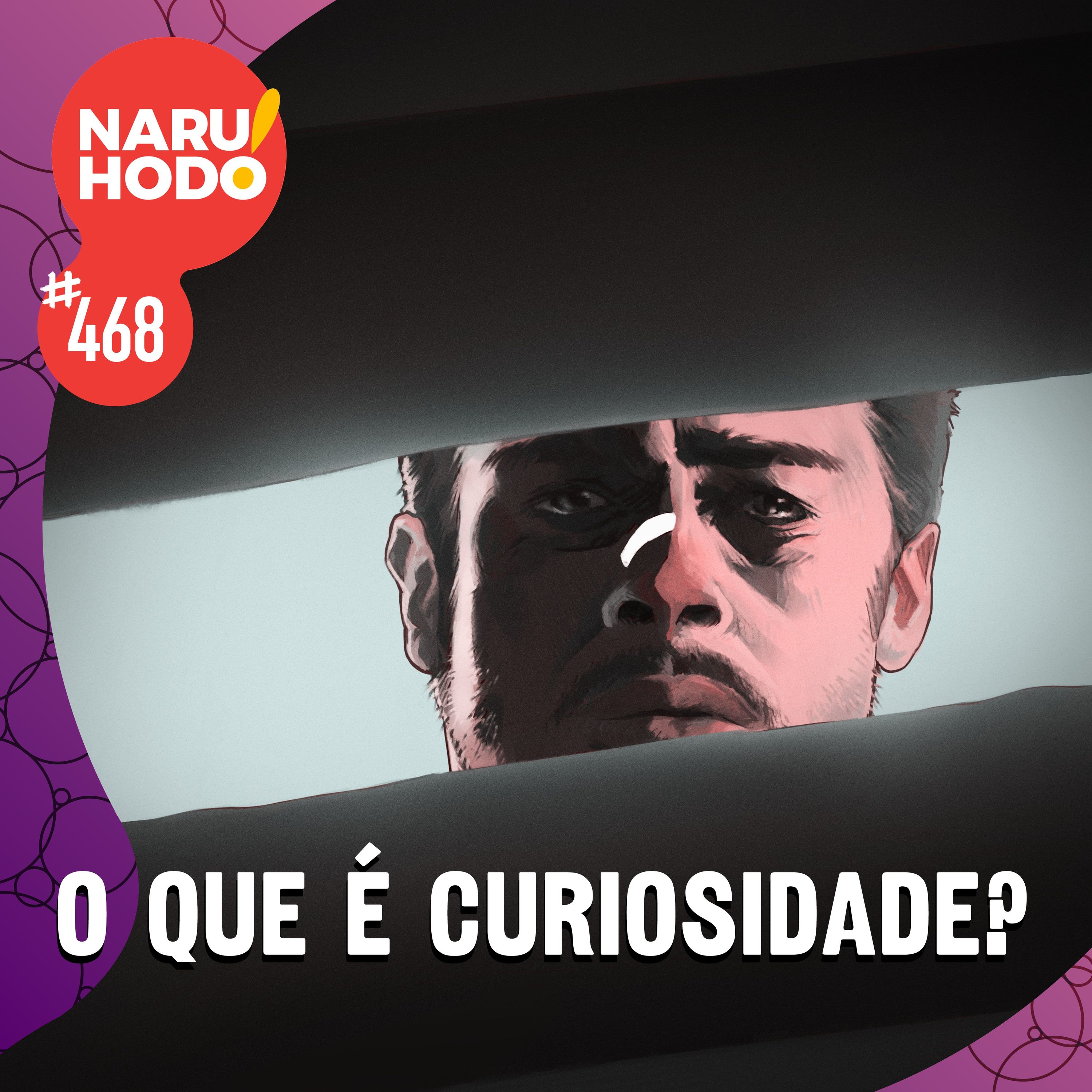 Naruhodo #468 – O que é a curiosidade?