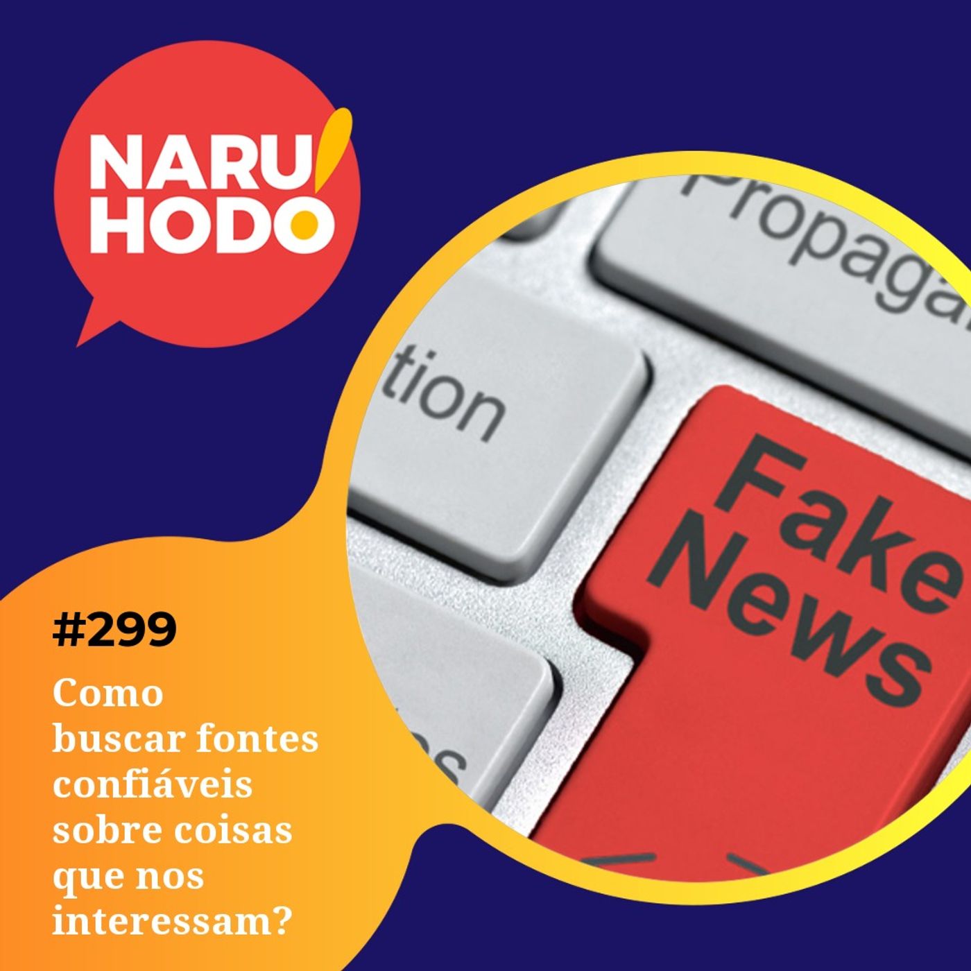 Naruhodo #299 - Como buscar fontes confiáveis sobre coisas que nos interessam?
