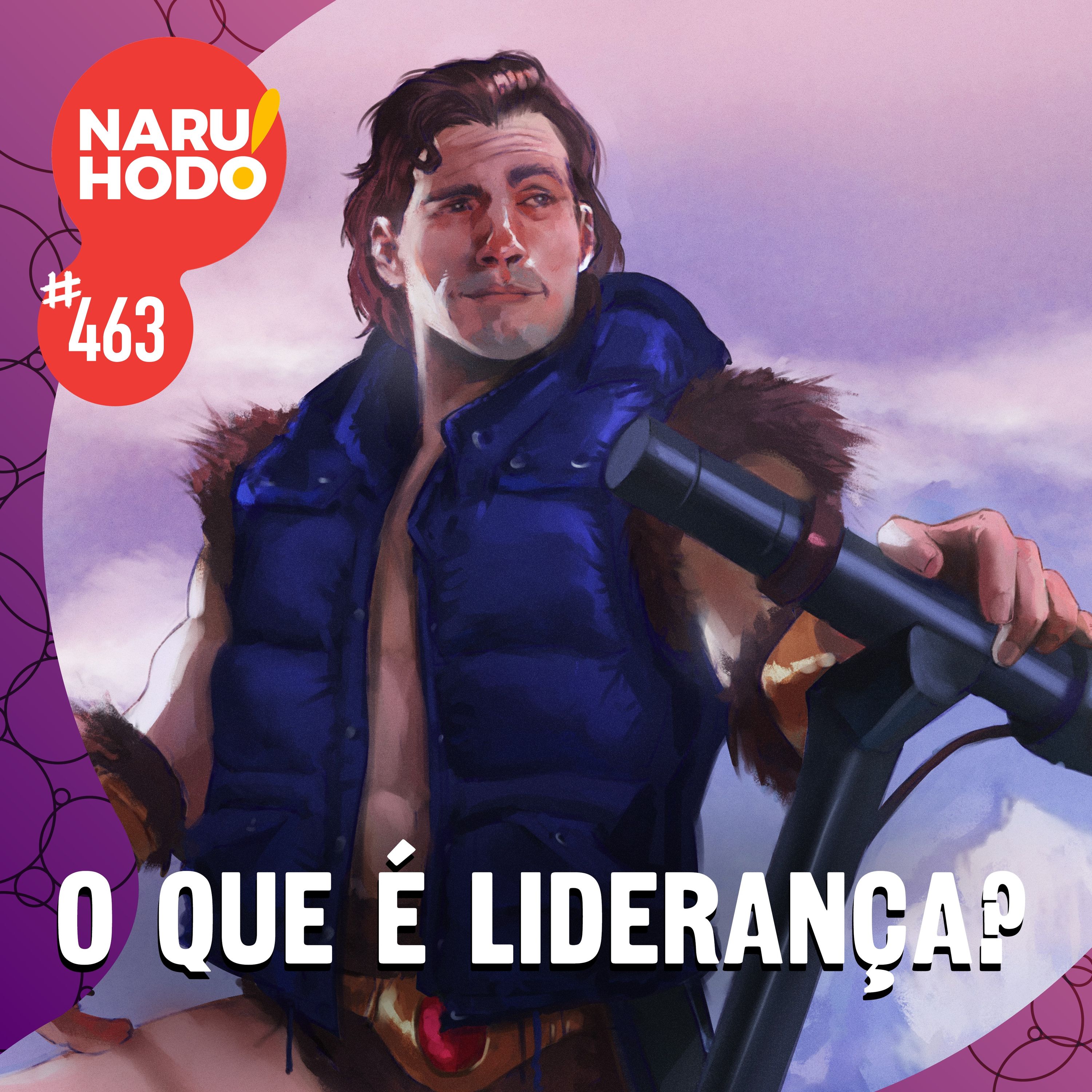 Naruhodo #463 - O que é liderança?