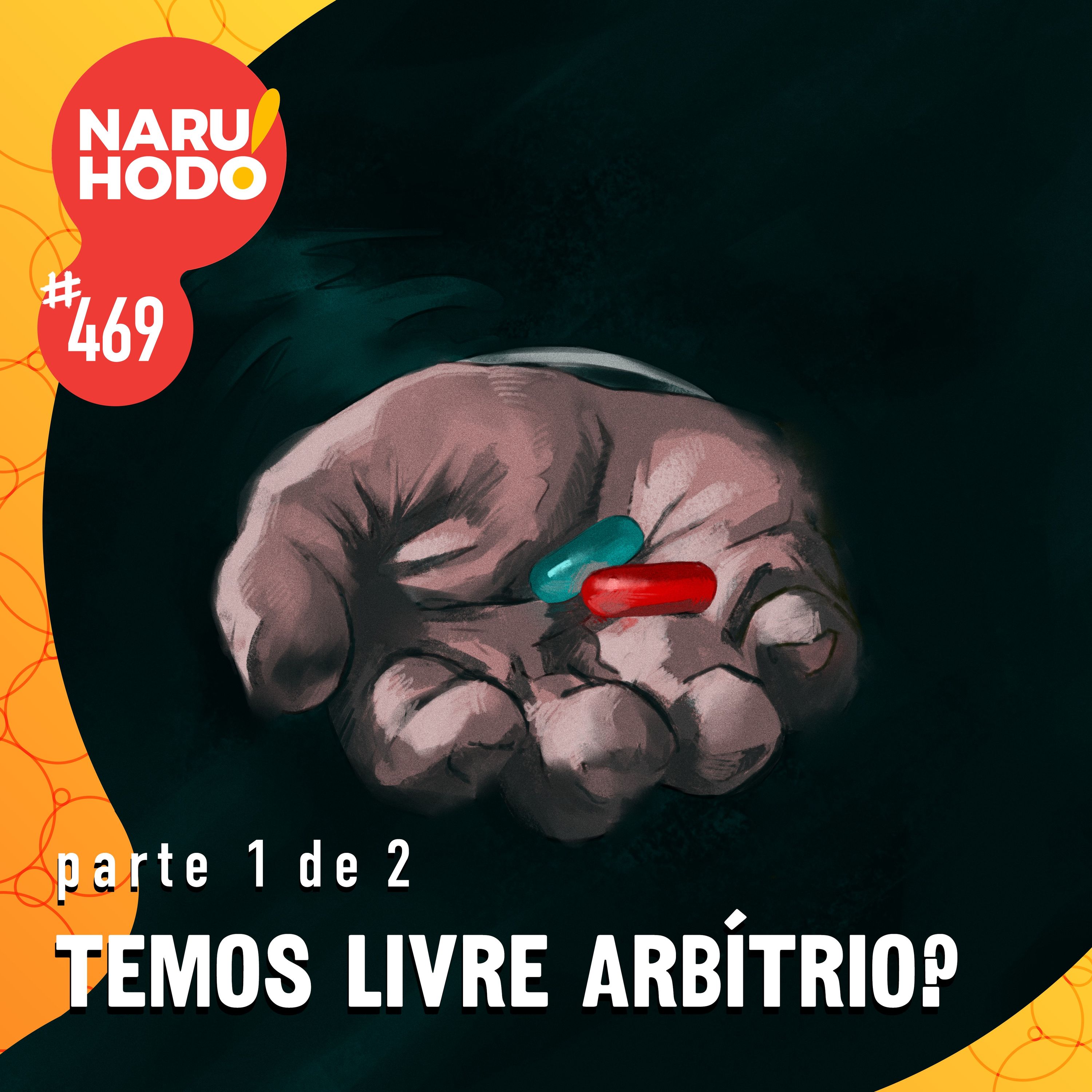 Naruhodo #469 - Temos livre arbítrio? - Parte 1 de 2 episode artwork