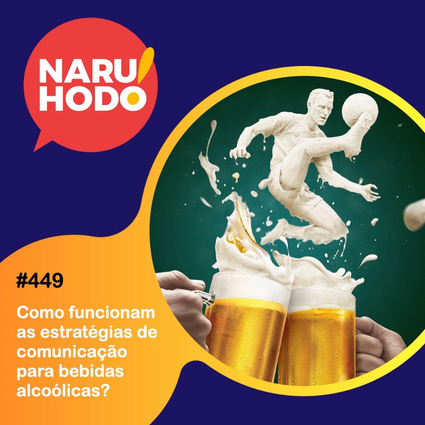 Naruhodo #449 - Como funcionam as estratégias de comunicação para bebidas alcoólicas?
