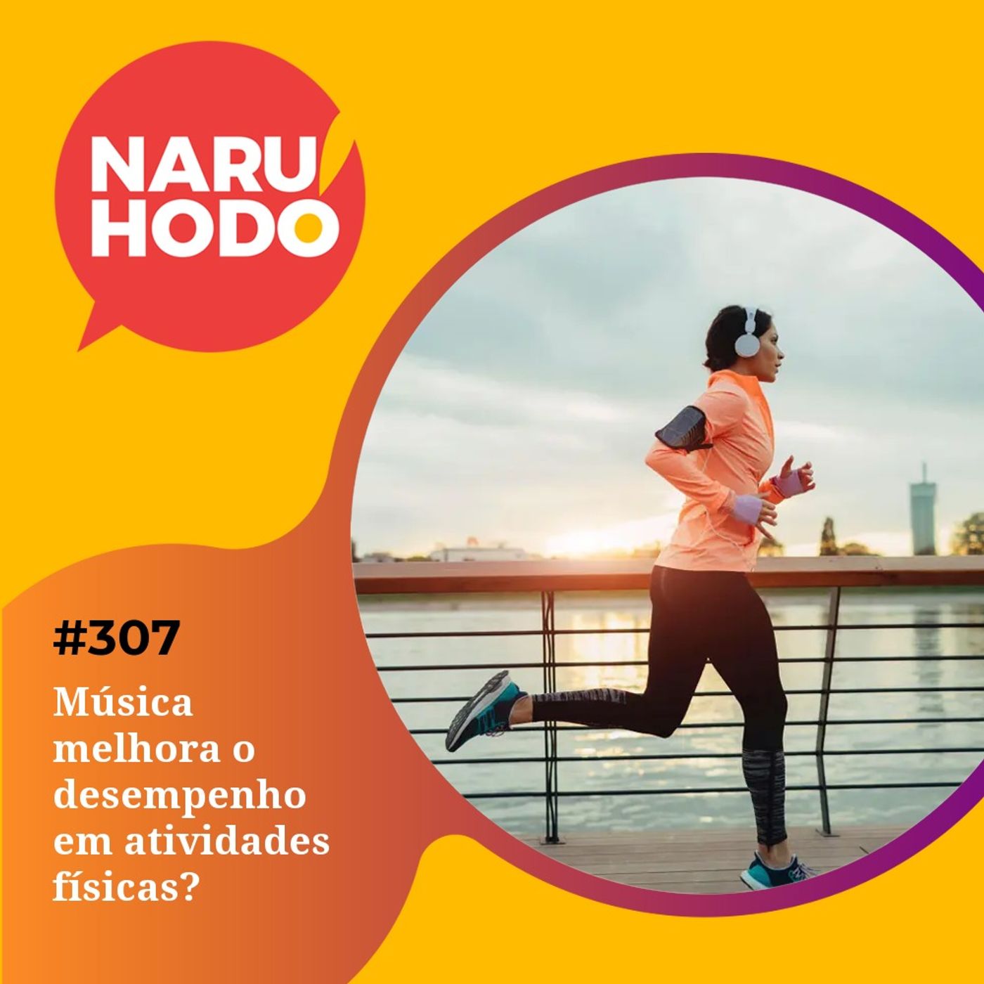 Naruhodo #307 - Música melhora o desempenho em atividades físicas?