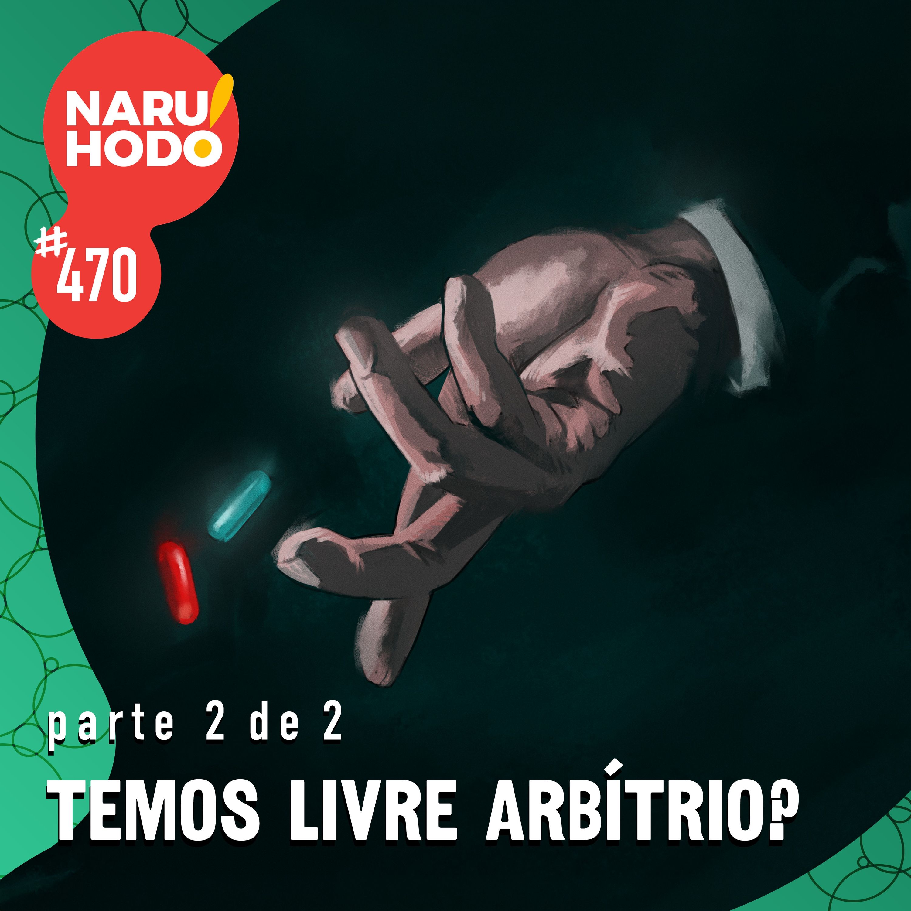 Naruhodo #470 - Temos livre arbítrio? - Parte 2 de 2 episode artwork