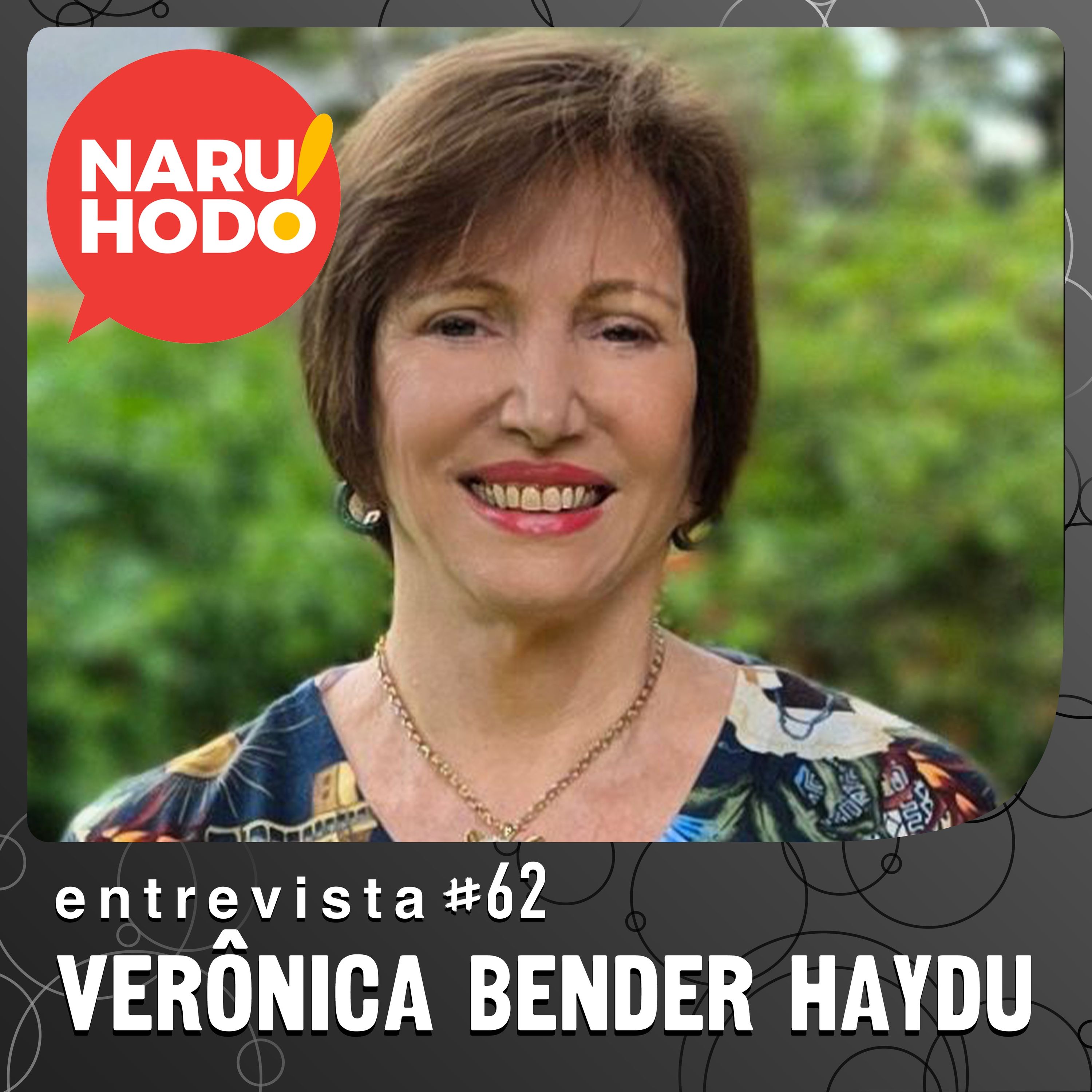 Naruhodo Entrevista #62: Verônica Bender Haydu