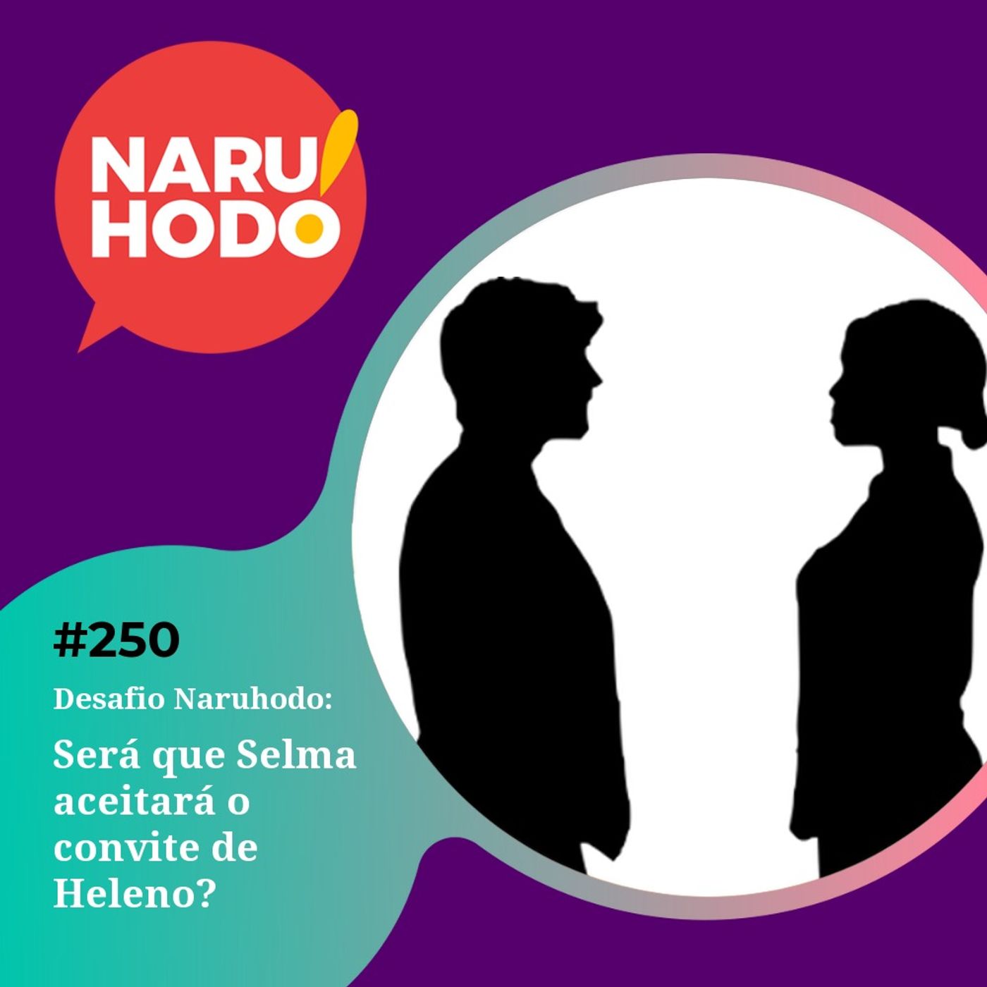 Naruhodo #250 - Desafio Naruhodo: Será que Selma aceitará o convite de Heleno?