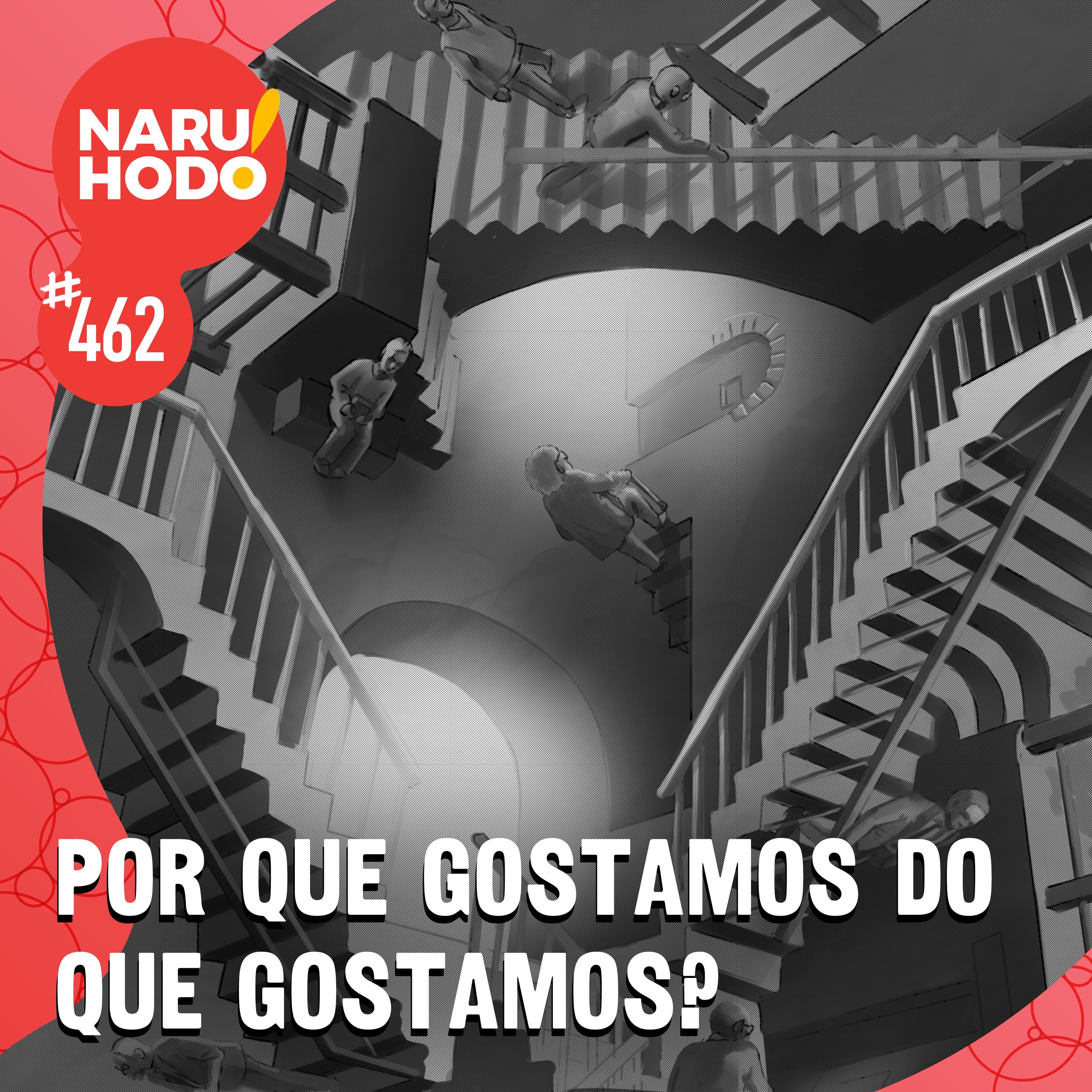 Naruhodo #462 - Por que gostamos do que gostamos?