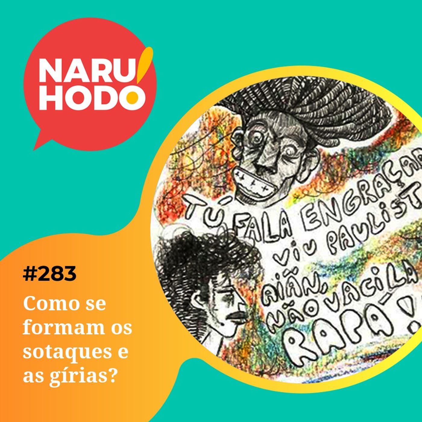 Naruhodo #283 - Como se formam os sotaques e as gírias?