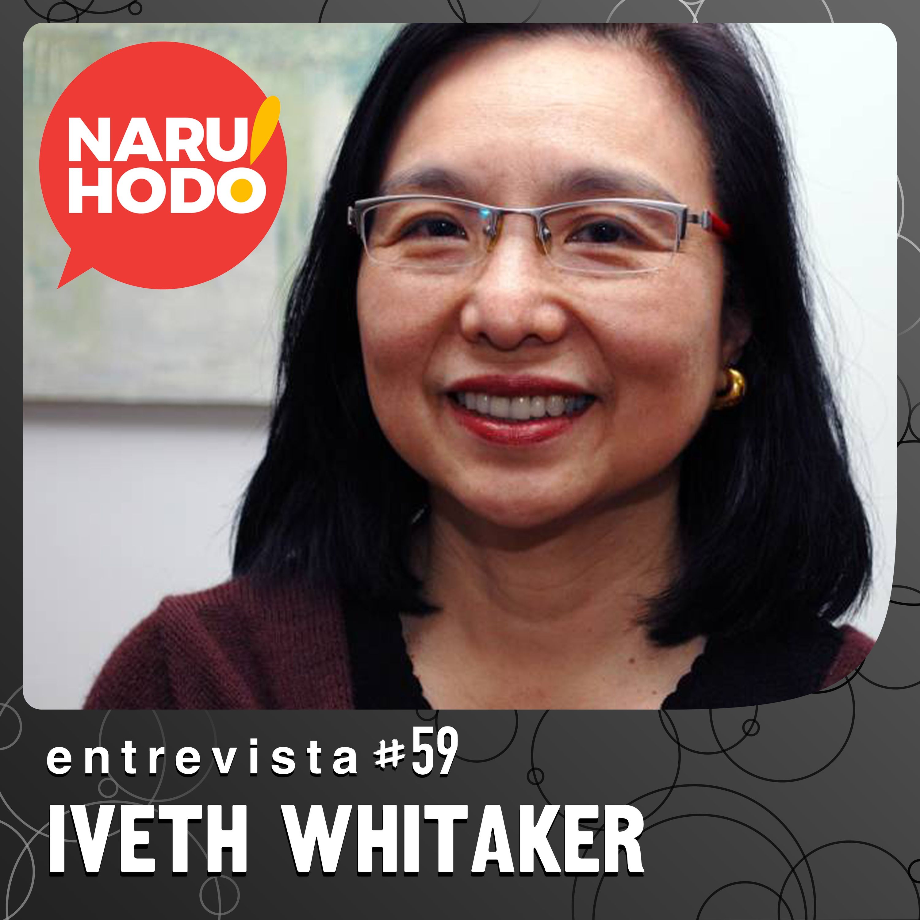Naruhodo Entrevista #59: Iveth Whitaker