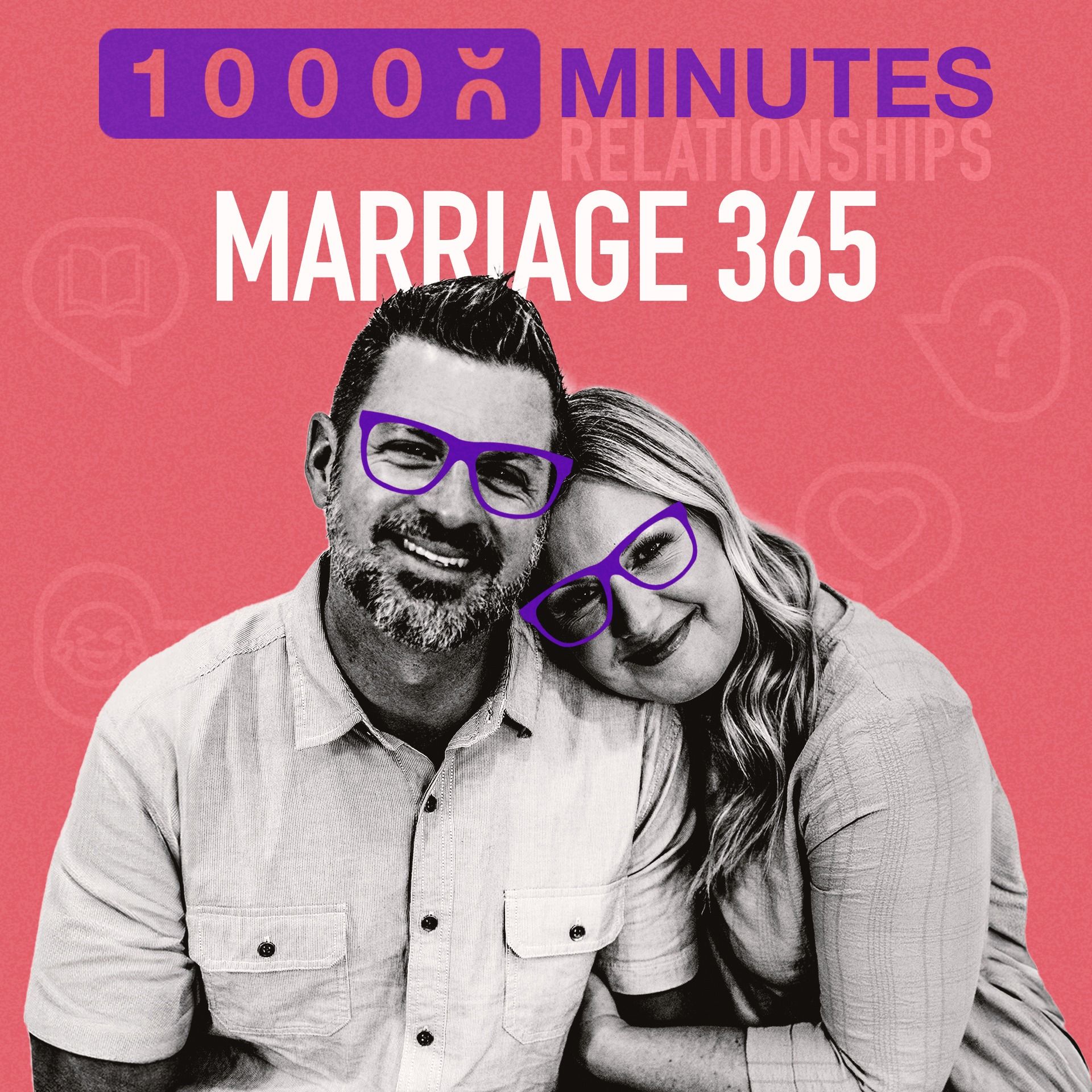 303: Relationships: Marriage with MARRIAGE365