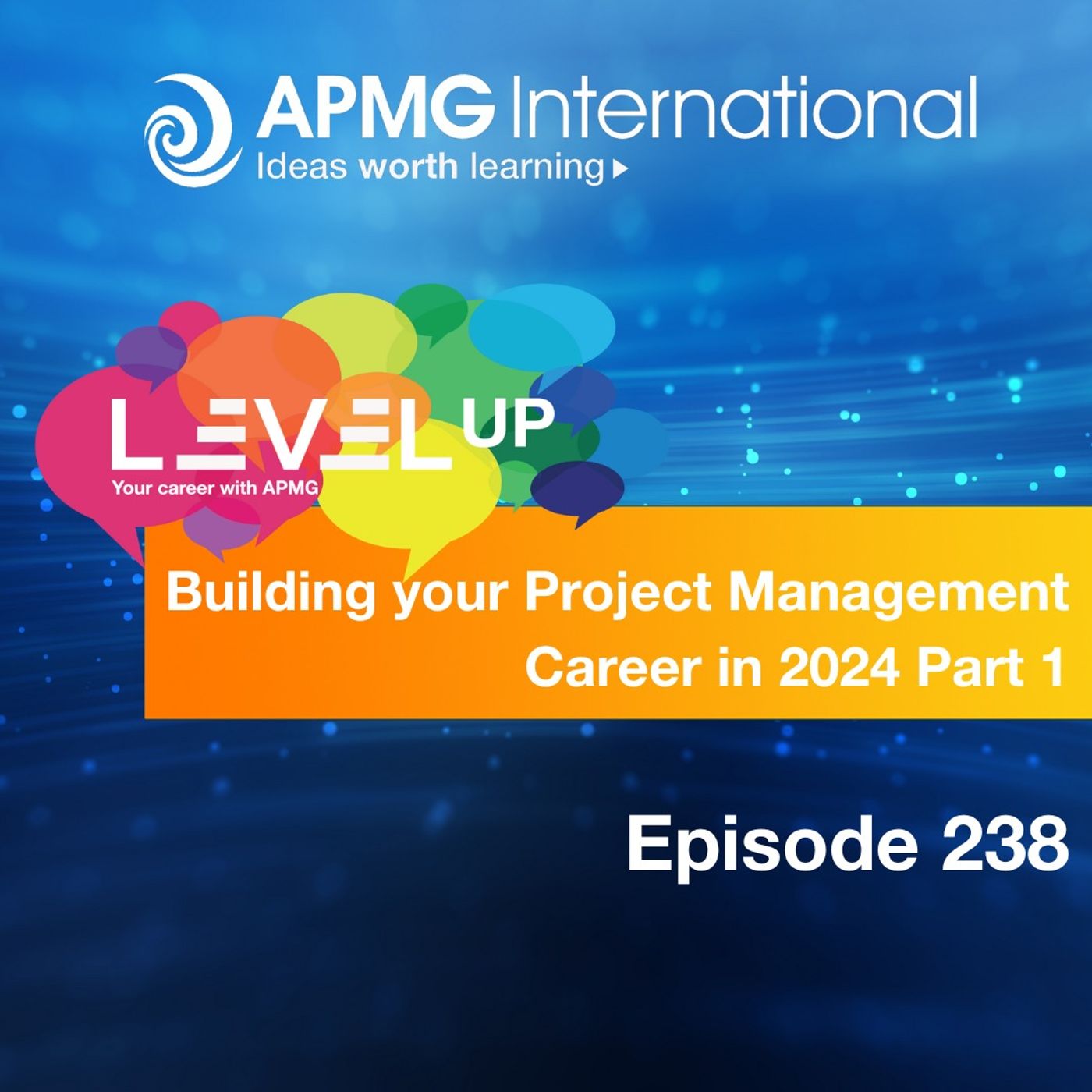 Level Up your Career – Building your Project Management Career in 2024 Part 1