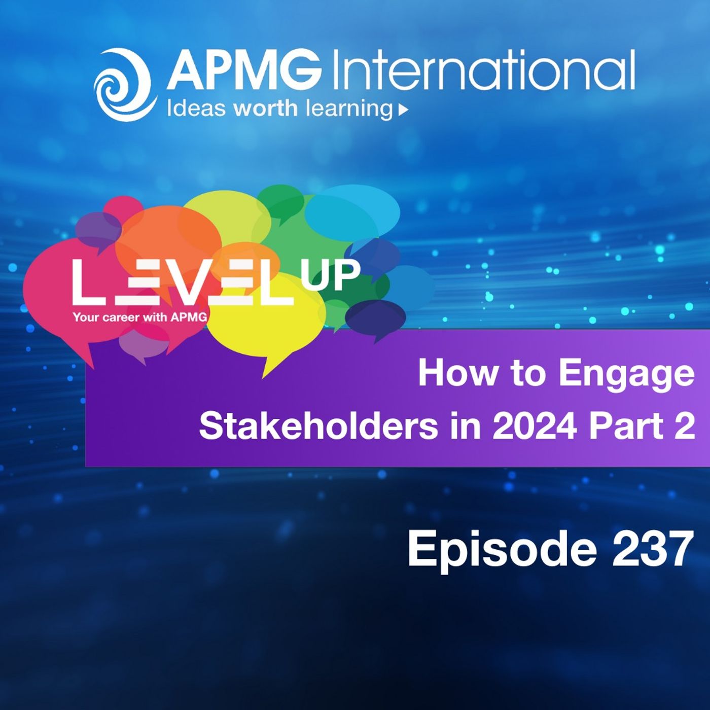 Level Up your Career – How to Engage Stakeholders in 2024 Part 2 episode artwork