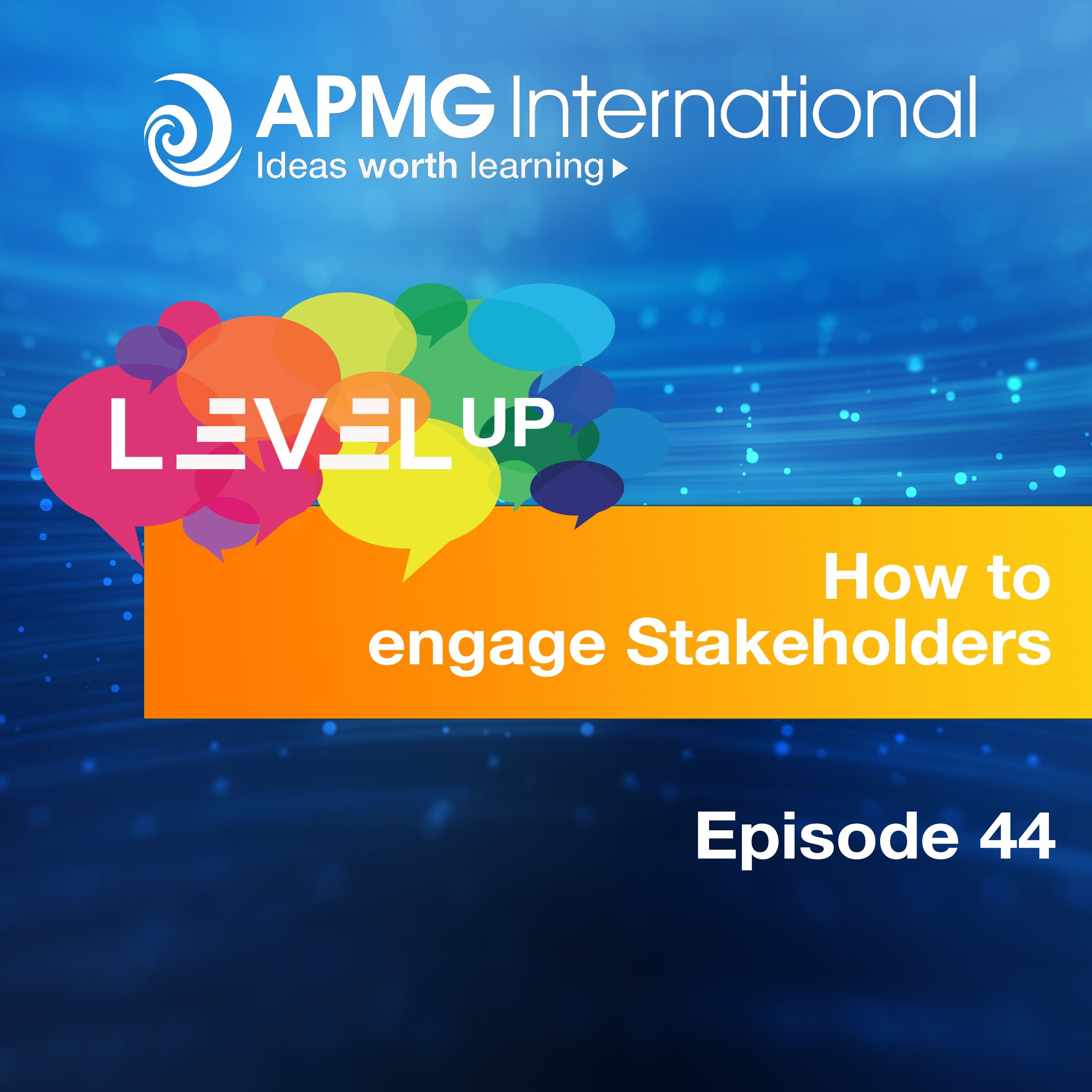Level Up your Career - How to engage Stakeholders. episode artwork