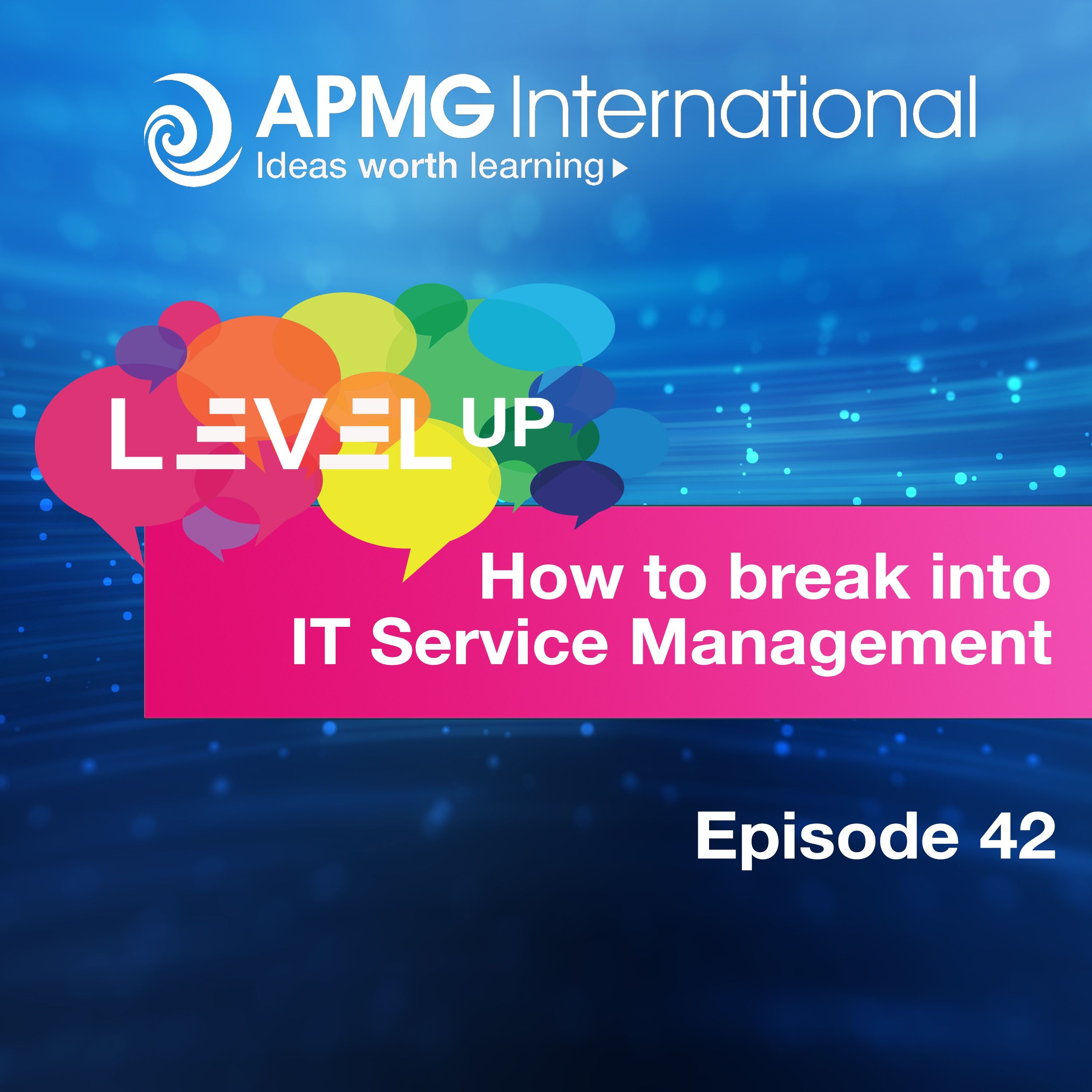 Level Up your Career - How to Break into IT Service Management. episode artwork