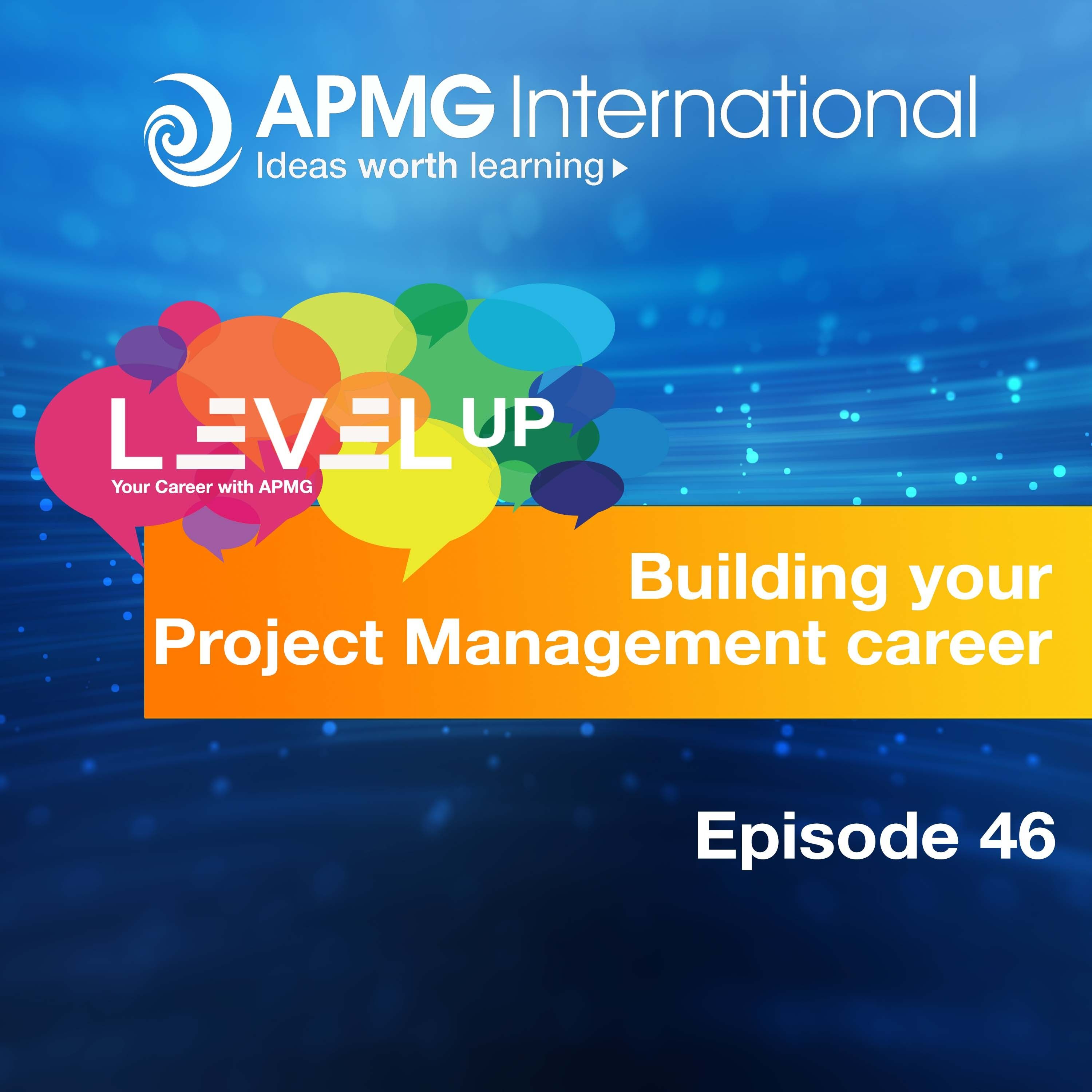 Level Up your Career -  Building your Project Management career episode artwork