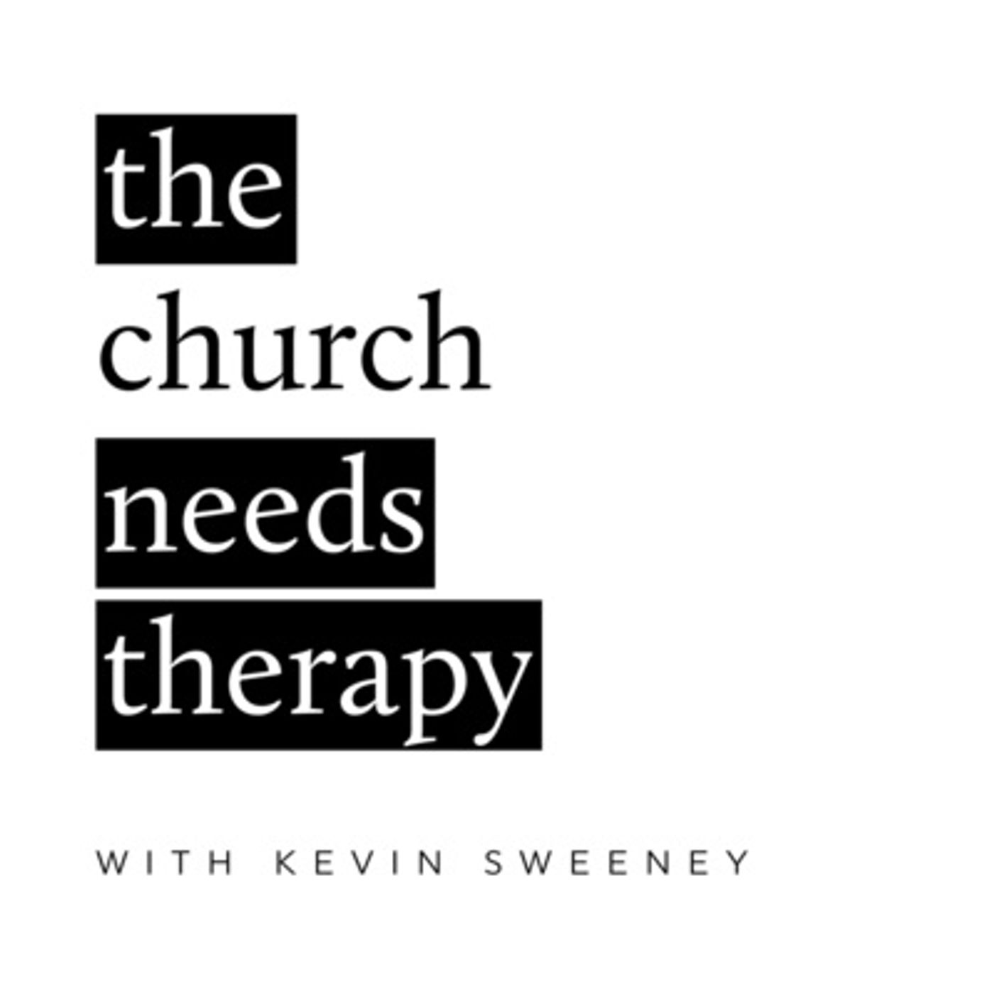 The Church Needs Therapy
