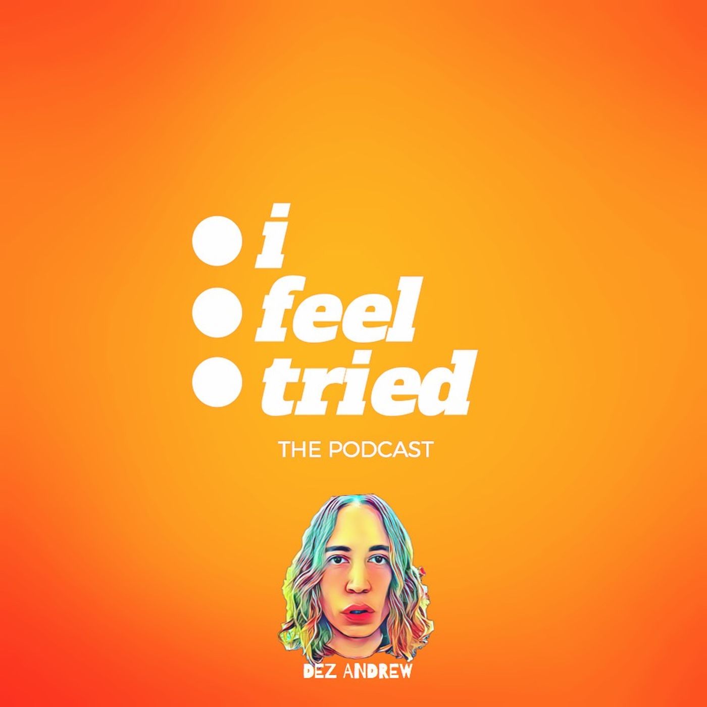 I Feel Tried