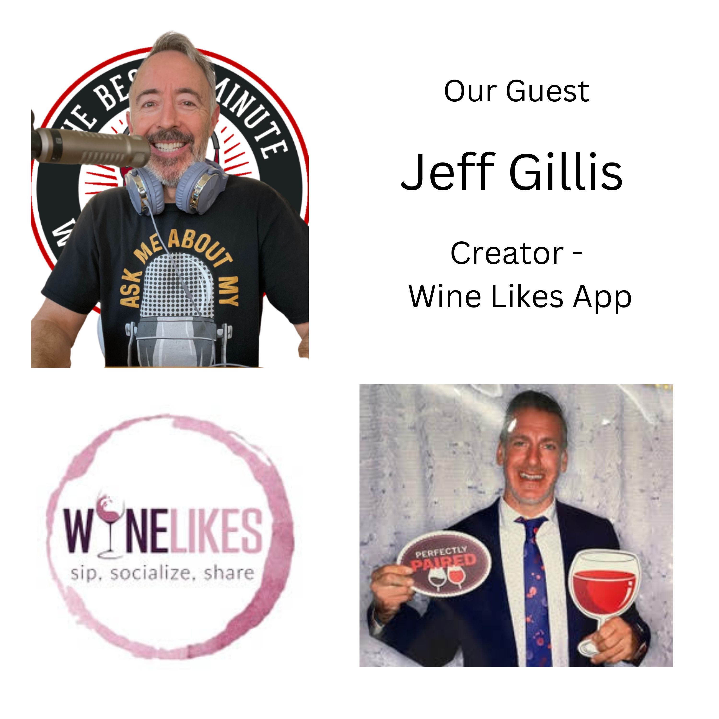 Wine Not? The App Revolutionizing with Jeff Gillis Pt. 2
