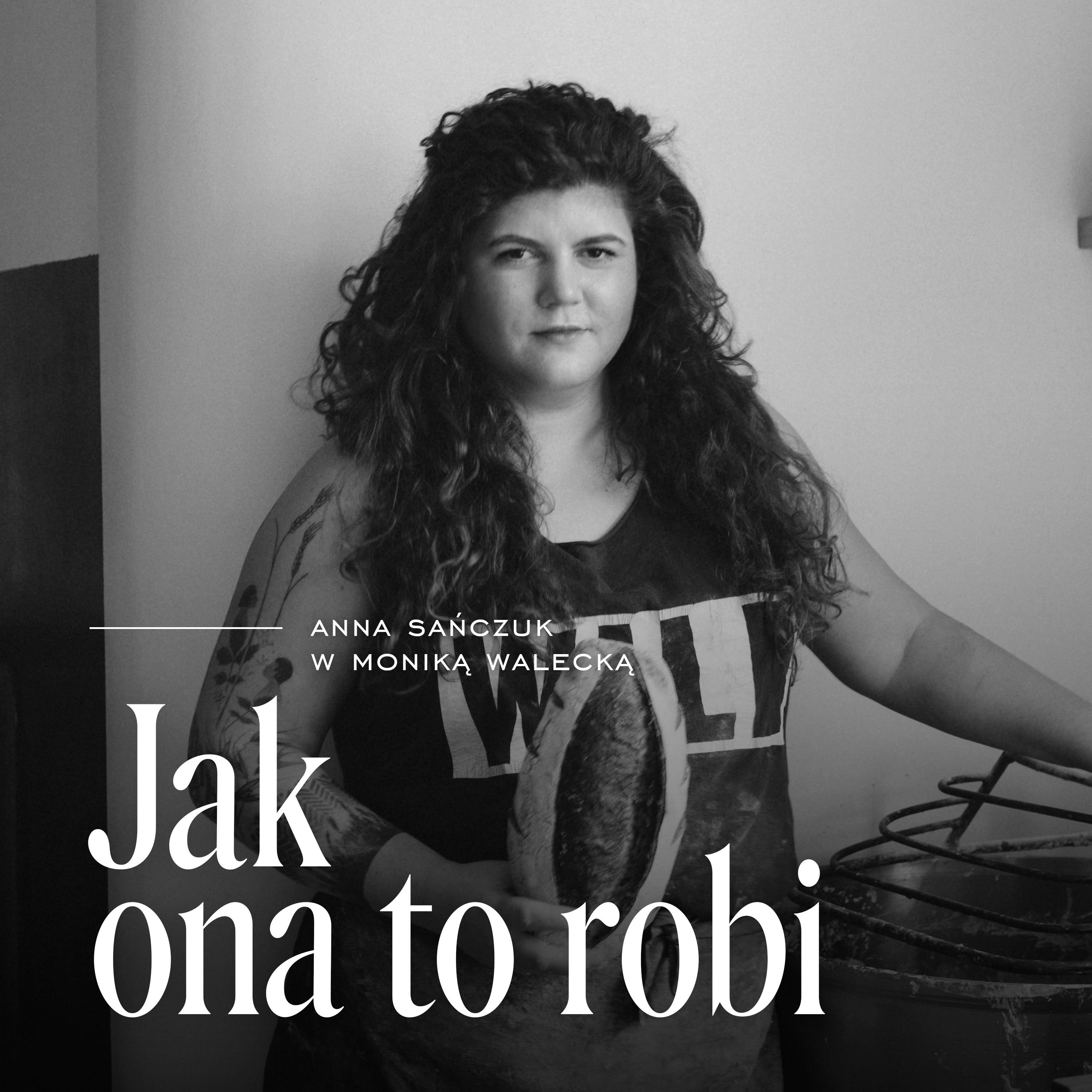 Podcast „Jak ona to robi”, s. 8, odc. 1: Z Moniką Walecką o odbieraniu życia wszystkimi zmysłami Episode cover
