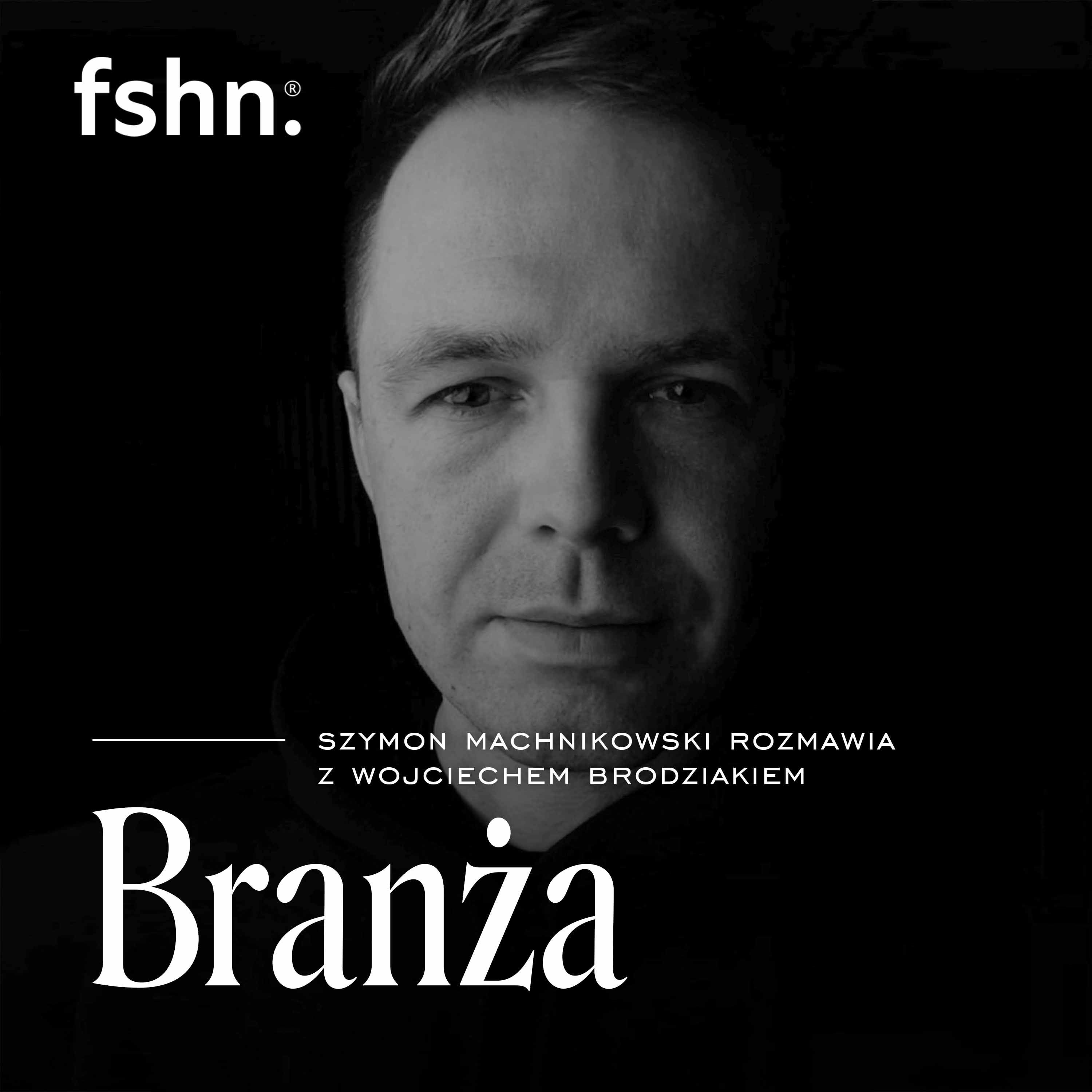 Branża, s. 4, odcinek specjalny: Wojciech Brodziak o wspieraniu i rozwoju marek odzieżowych Episode cover