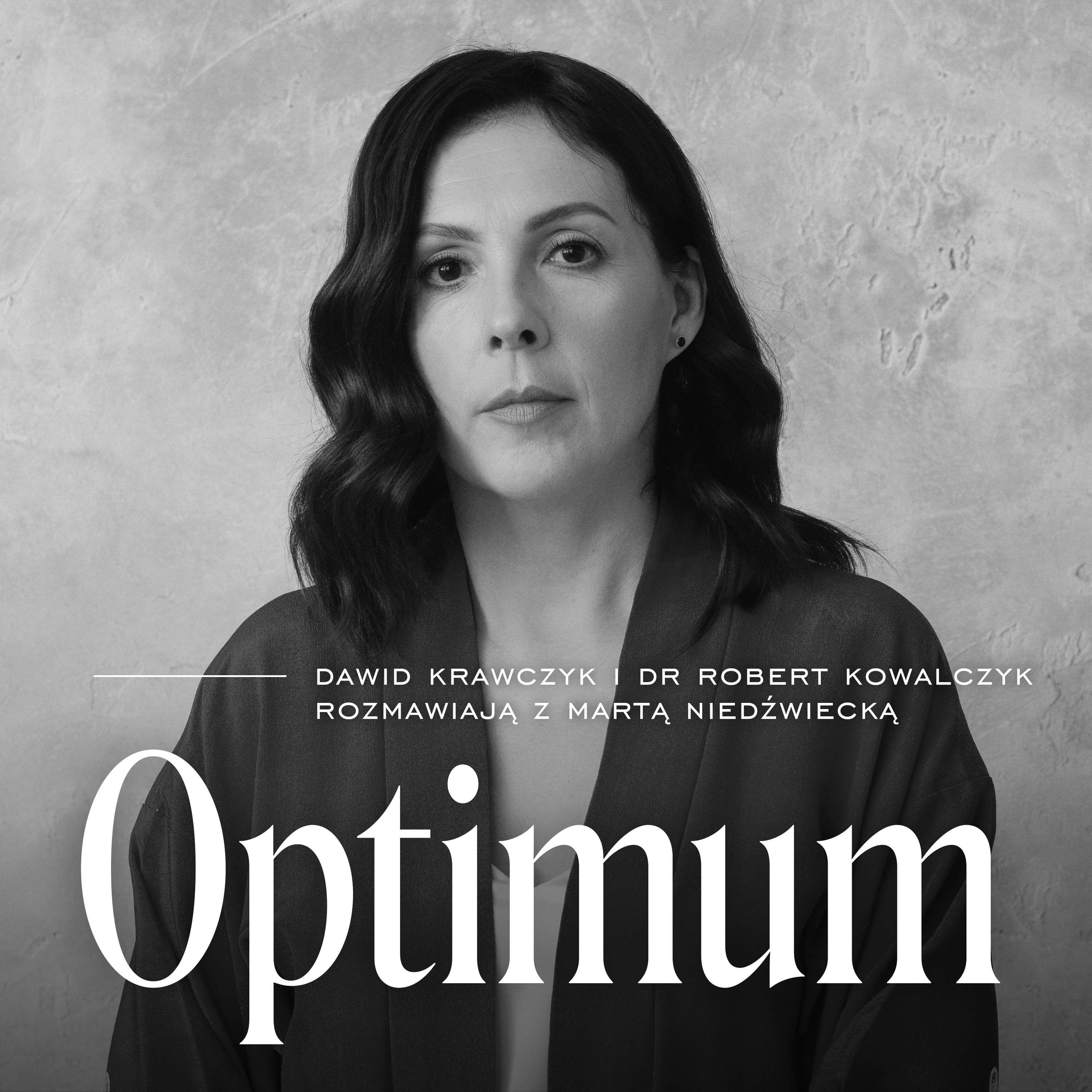 Podcast „Optimum”, s. 1, odc. 1: Marta Niedźwiedzka. Nicnierobienie to prawdziwy samorozwój Episode cover