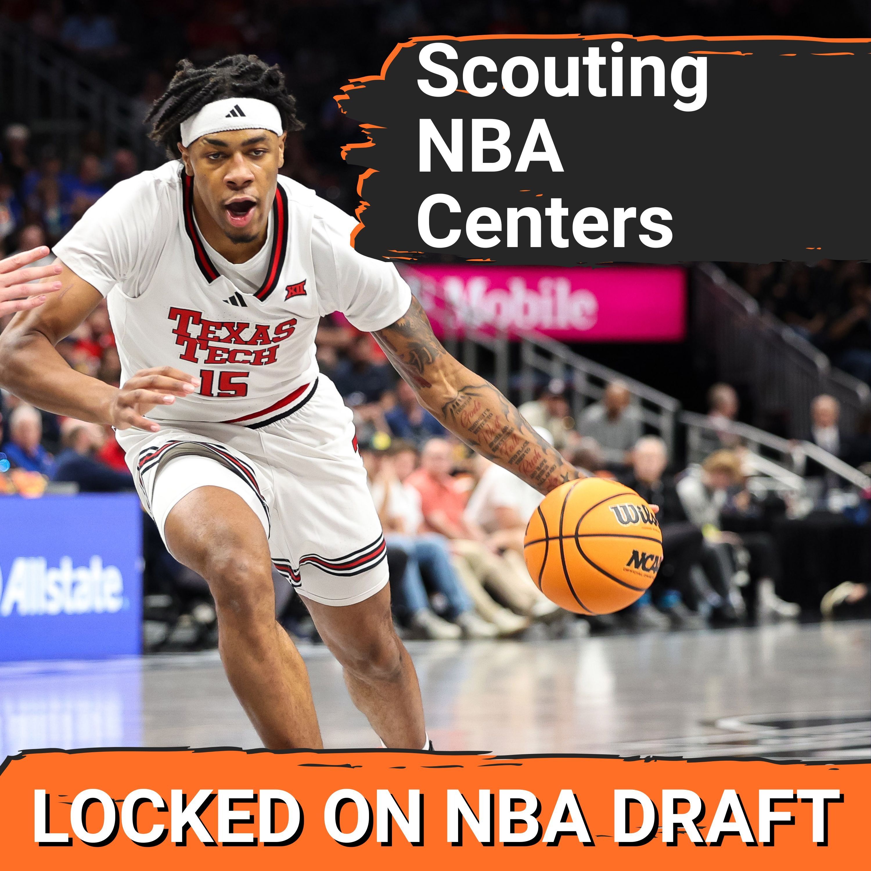 SCOUTING SECRETS! How to Scout Centers for the 2026 NBA Draft! | JT Toppin, Tarris Reed