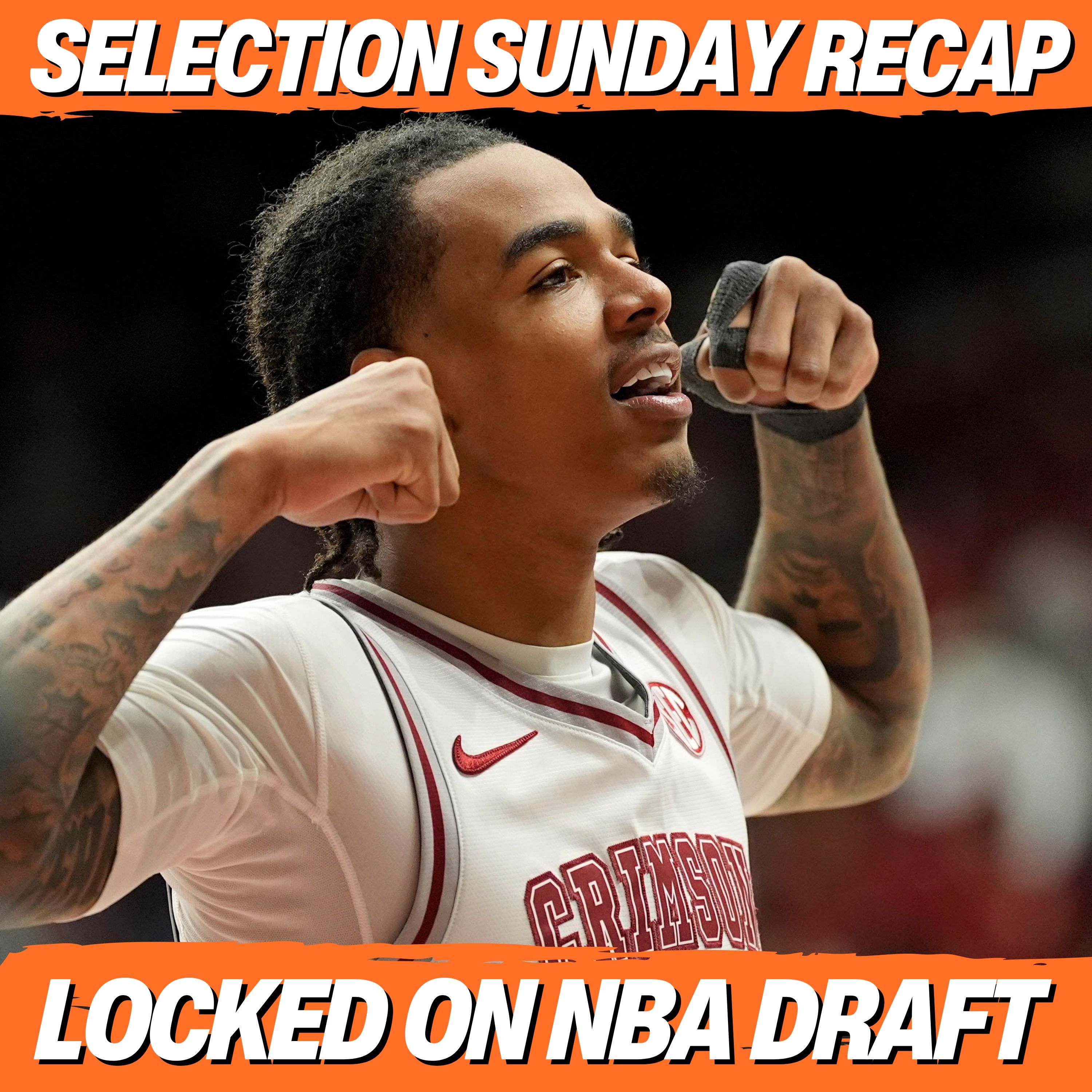 Selection Sunday: Recap & DRAFT Prospects to Monitor