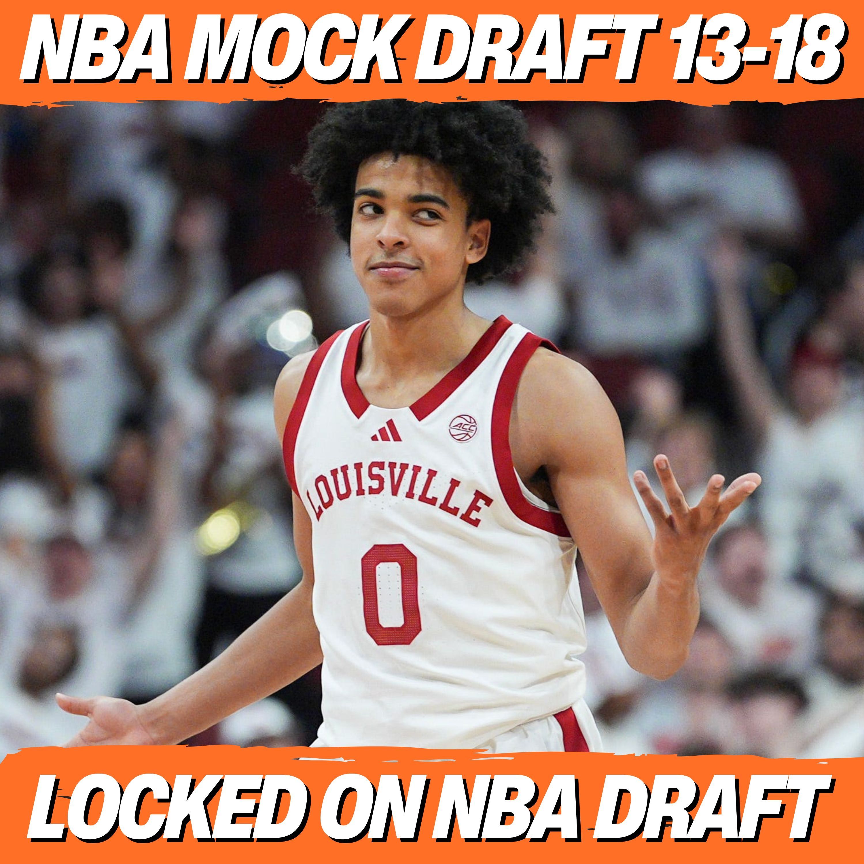 2026 NBA Mock Draft 4.0 | Picks 13-18
