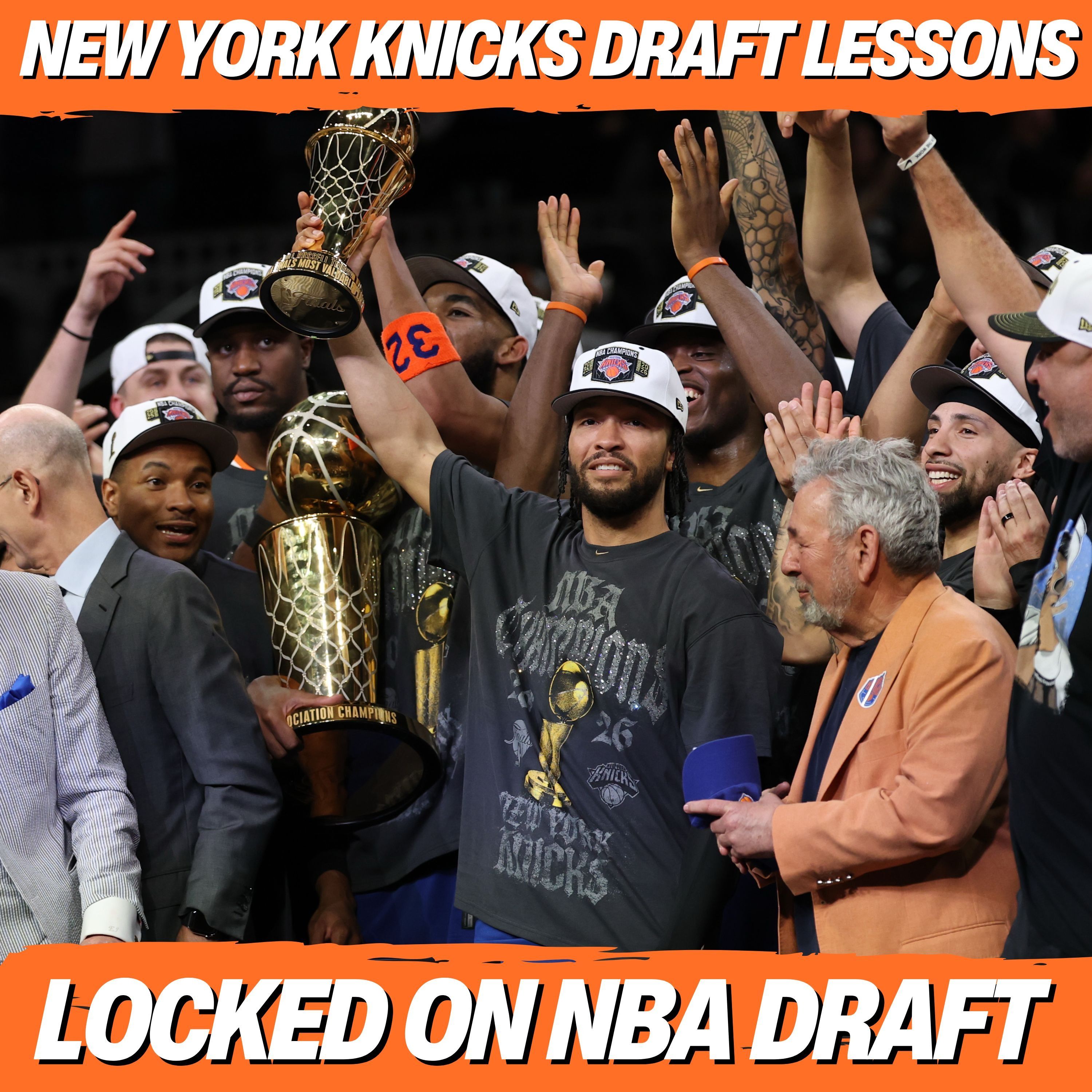 53 Years in the Making: Knicks Champions, Brunson's DNA & What the Draft Looks Like Now