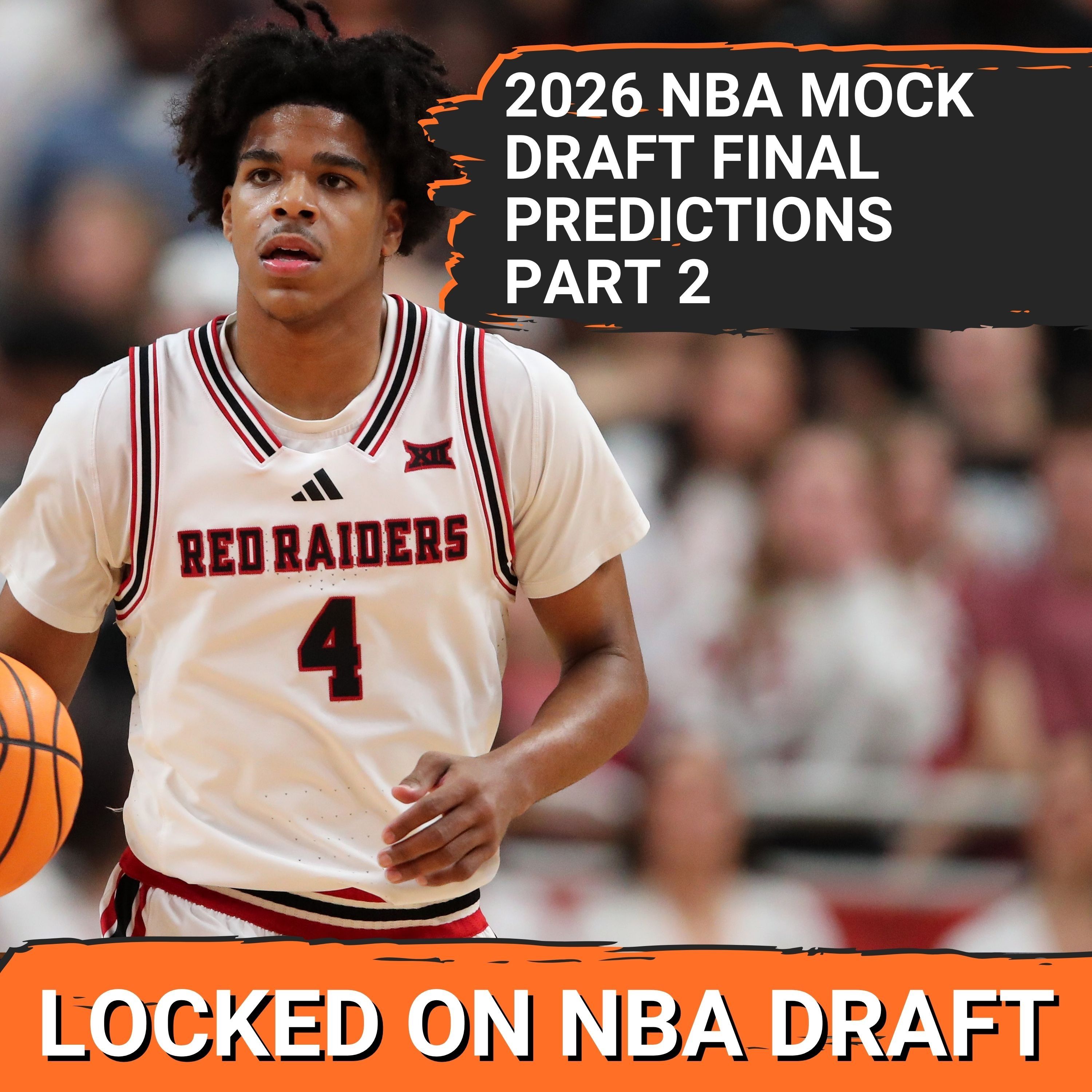 2026 NBA Mock Draft - WHAT WE THINK WILL HAPPEN Part 2! episode artwork