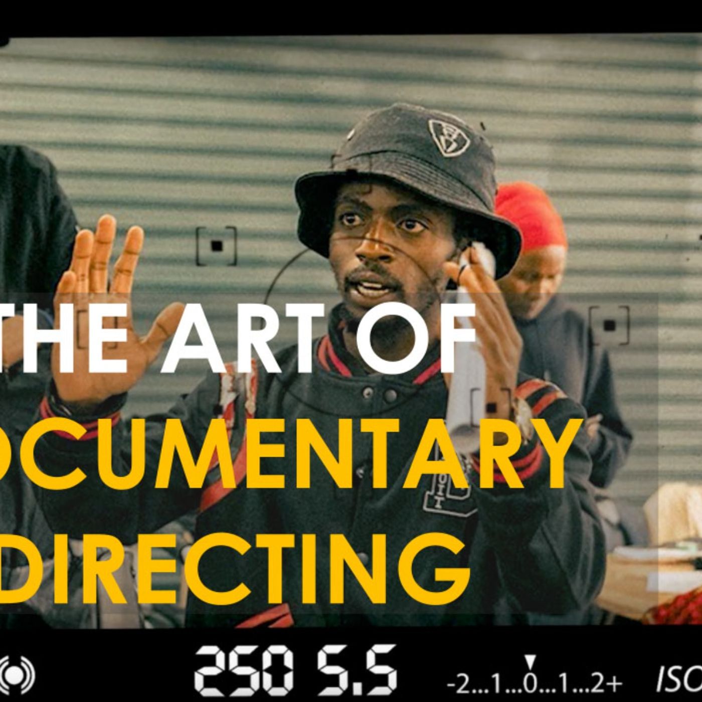 The Art of Documentary Directing