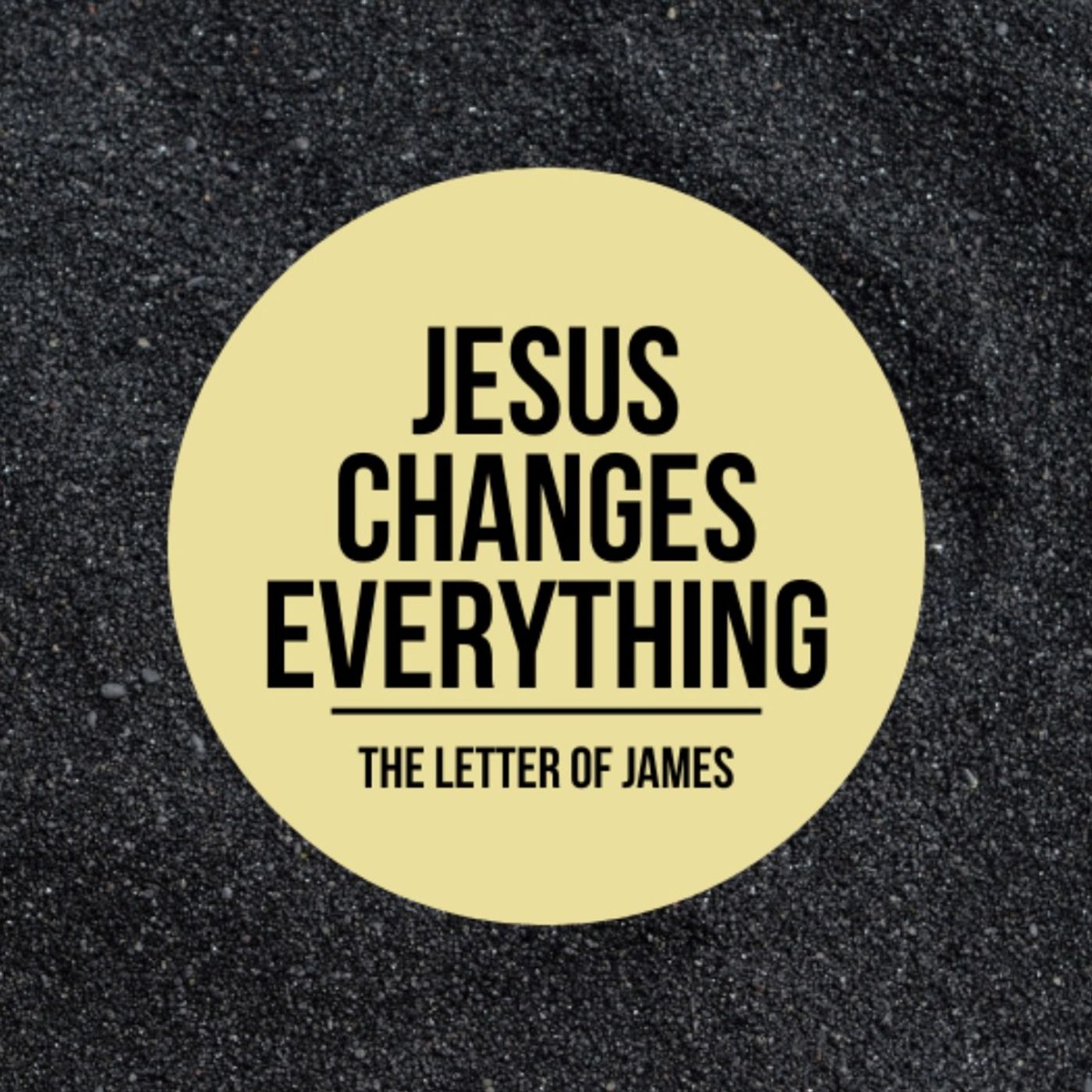 Jesus Changes Our Prayers (James 1:5-8)