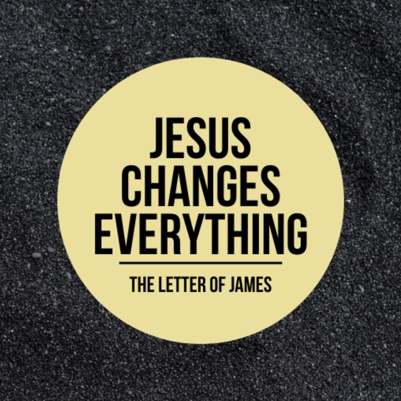 Jesus Changes Our Wisdom (James 3:13-18)