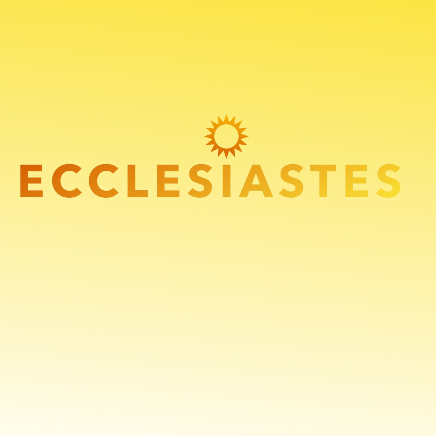 Under the Sun (Ecclesiastes 1:1-11)